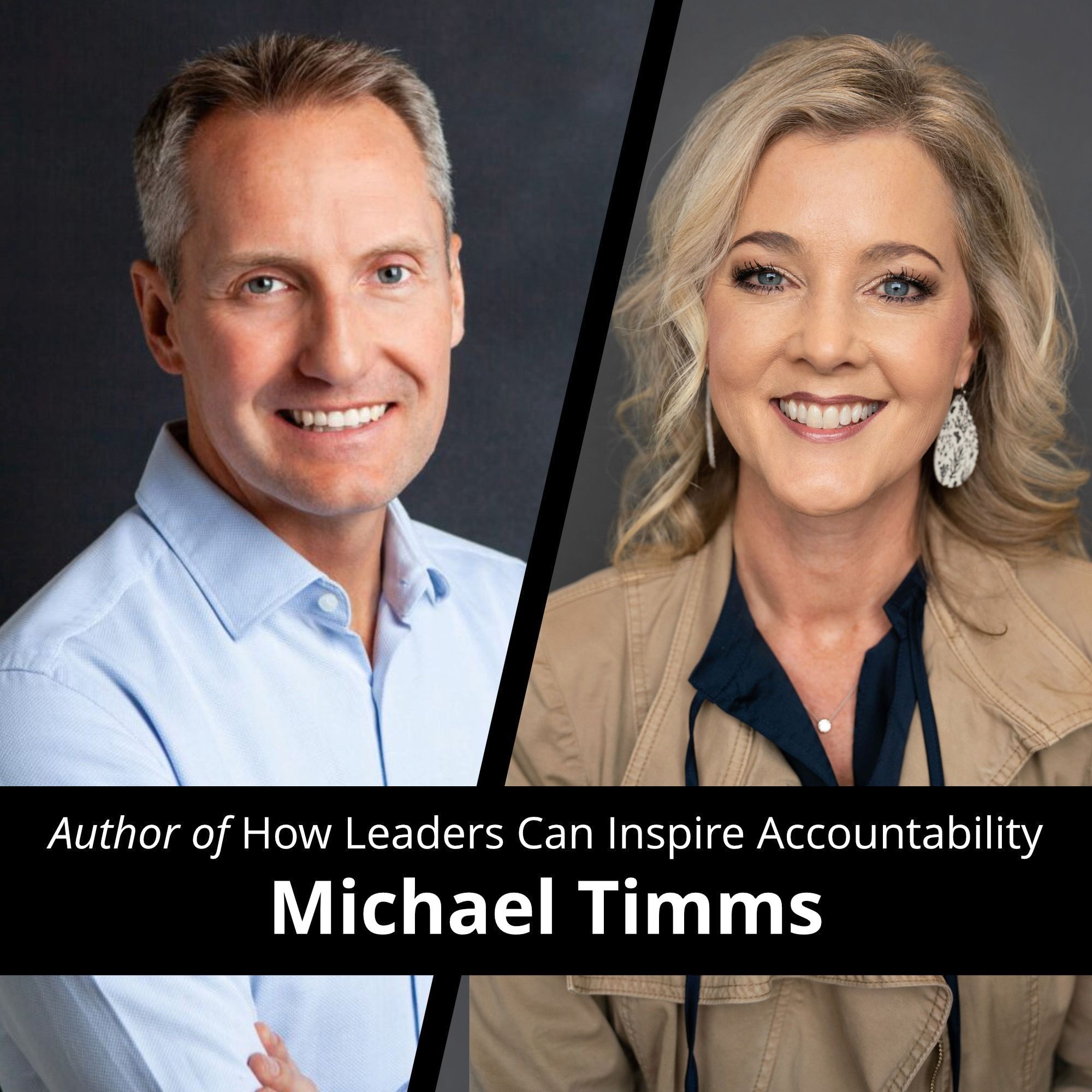 How Leaders Can Inspire Accountability with Michael Timms