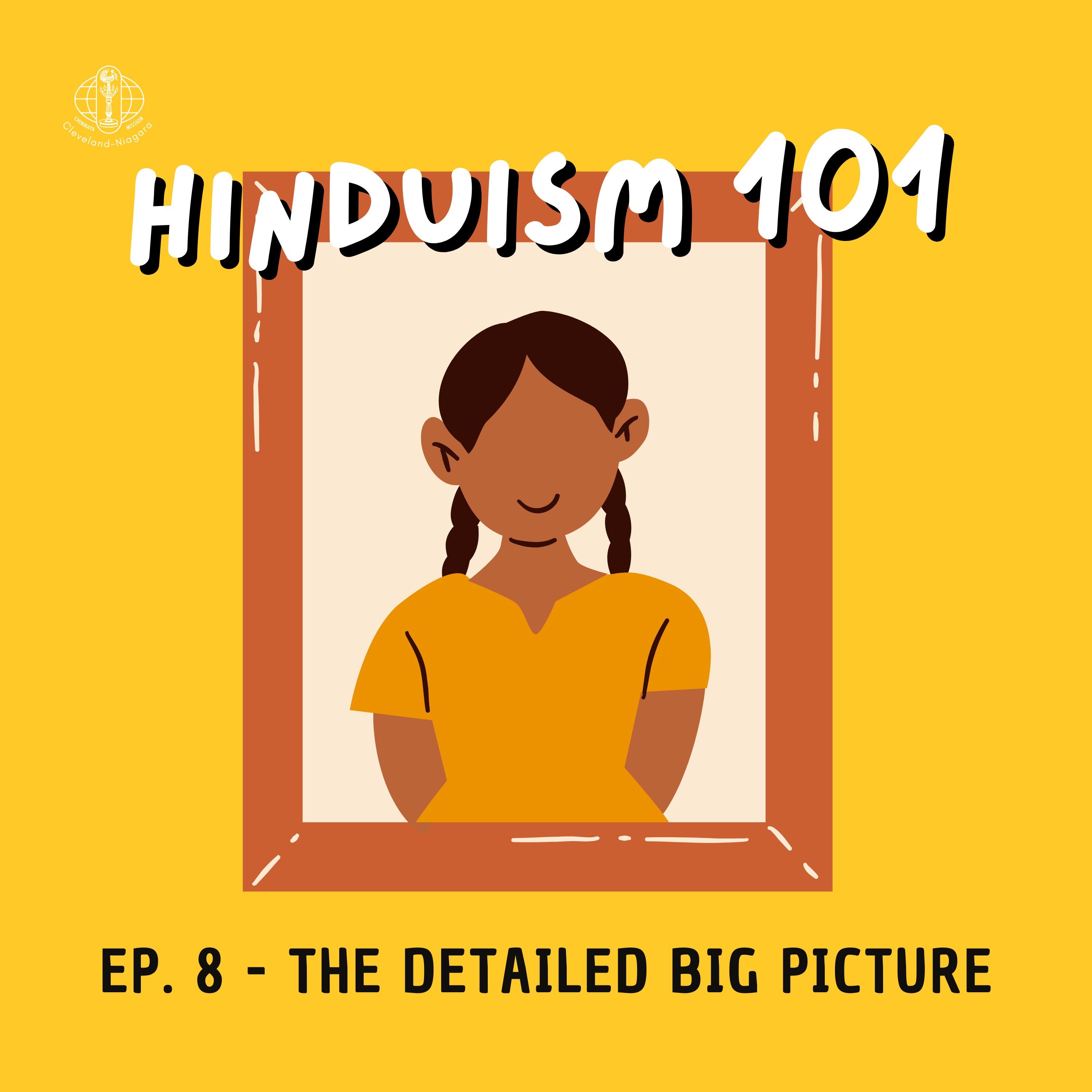 Hinduism 101: The Detailed Big Picture