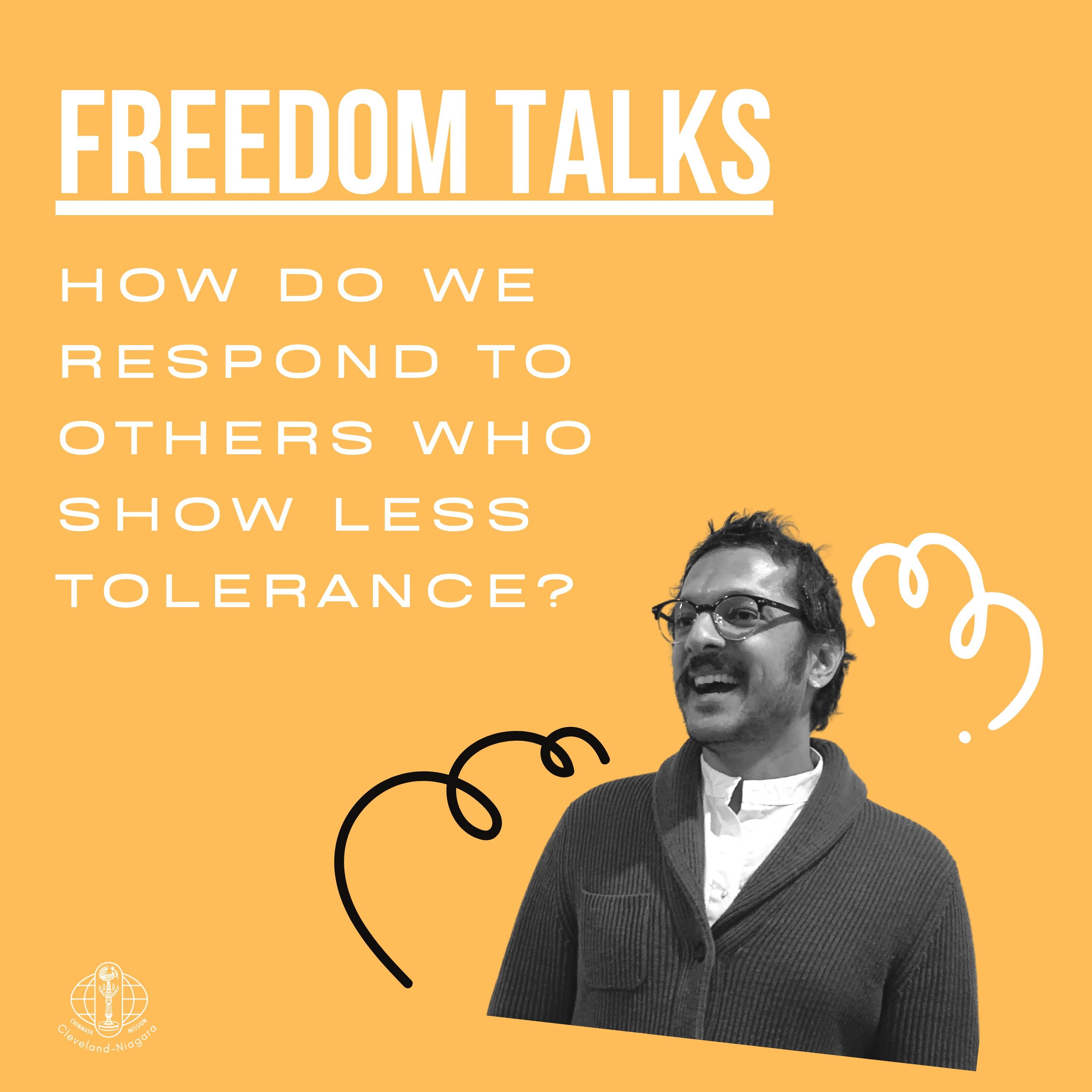 Freedom Talk #19: How do we respond to those who show intolerance?