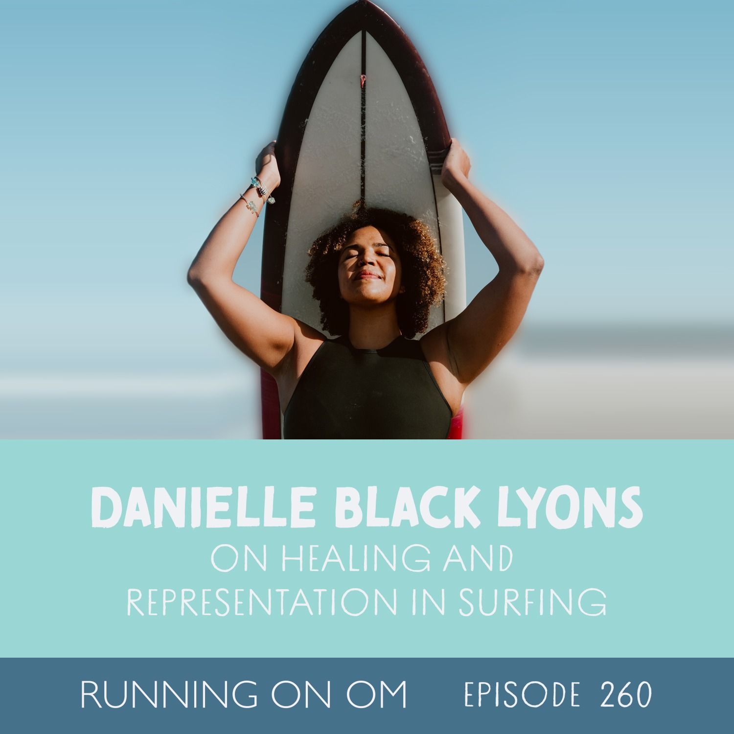 Danielle Black Lyons on Healing and Representation in Surfing Danielle Black Lyons on Healing and Representation in Surfing