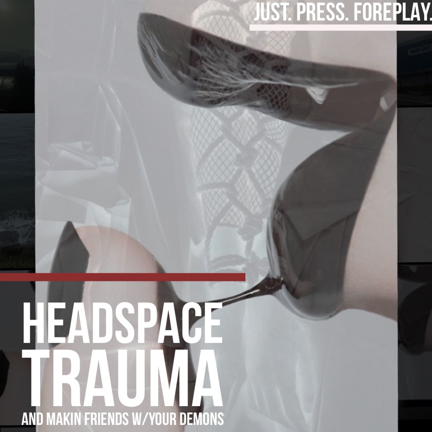 Just. Press. Foreplay.