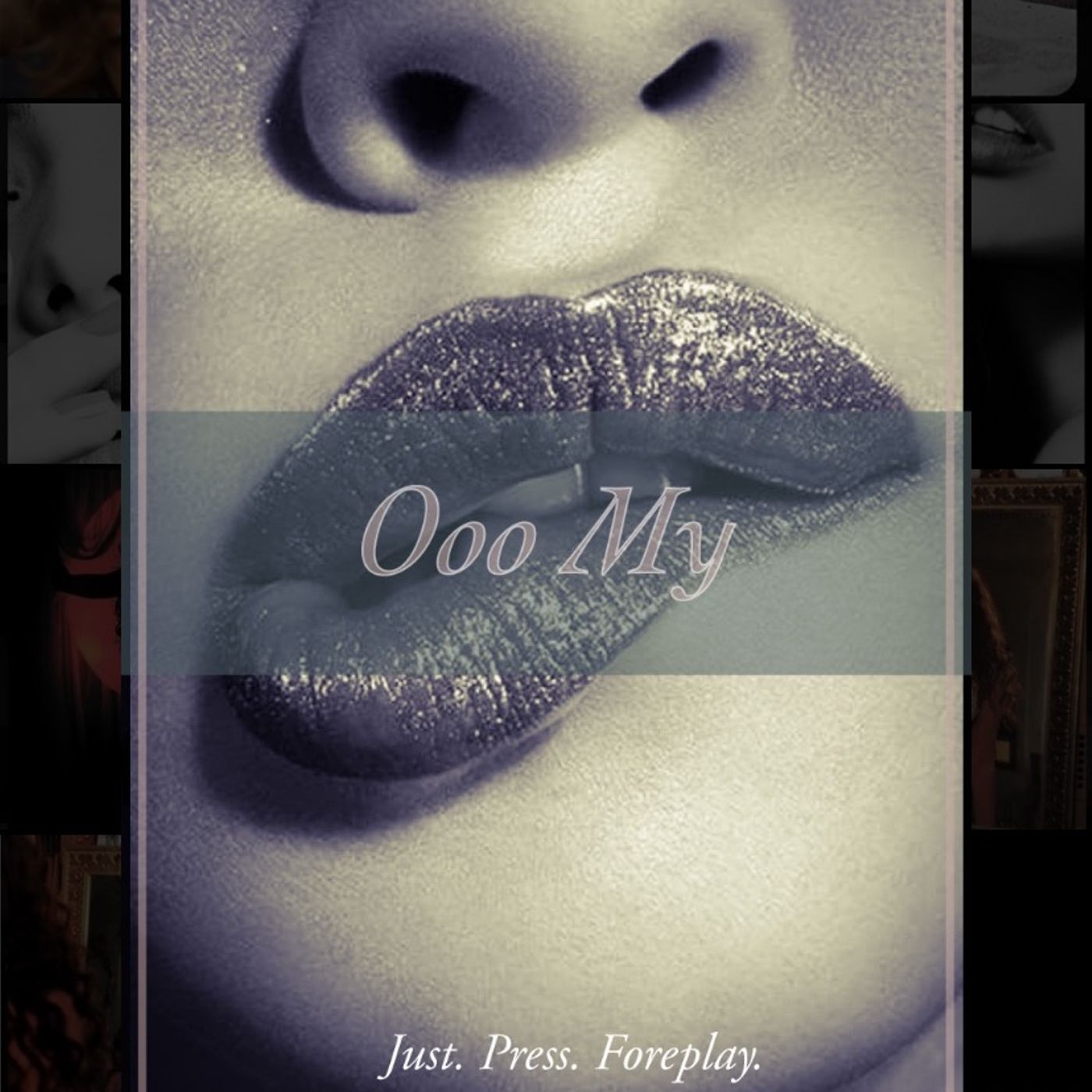 Just. Press. Foreplay.