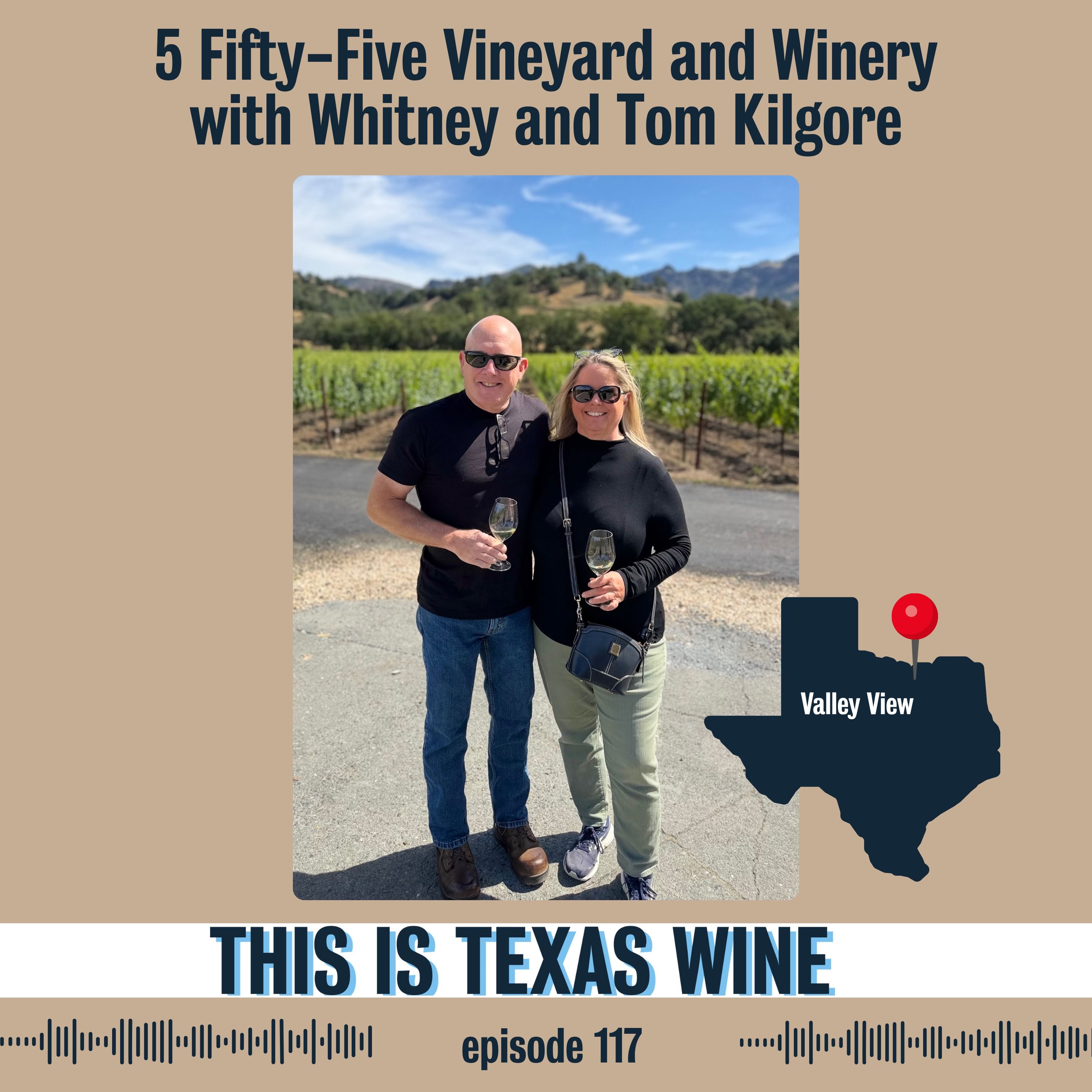 5 Fifty-Five Vineyard and Winery with Tom and Whitney Kilgore