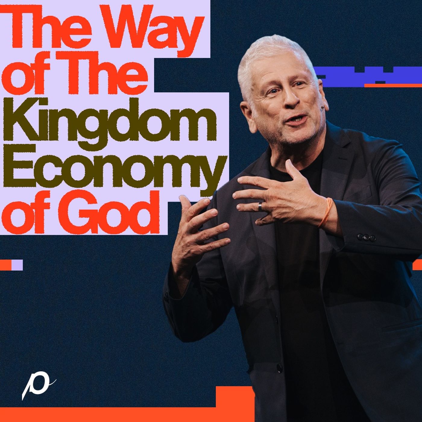 The Way of The Kingdom Economy of God - Louie Giglio