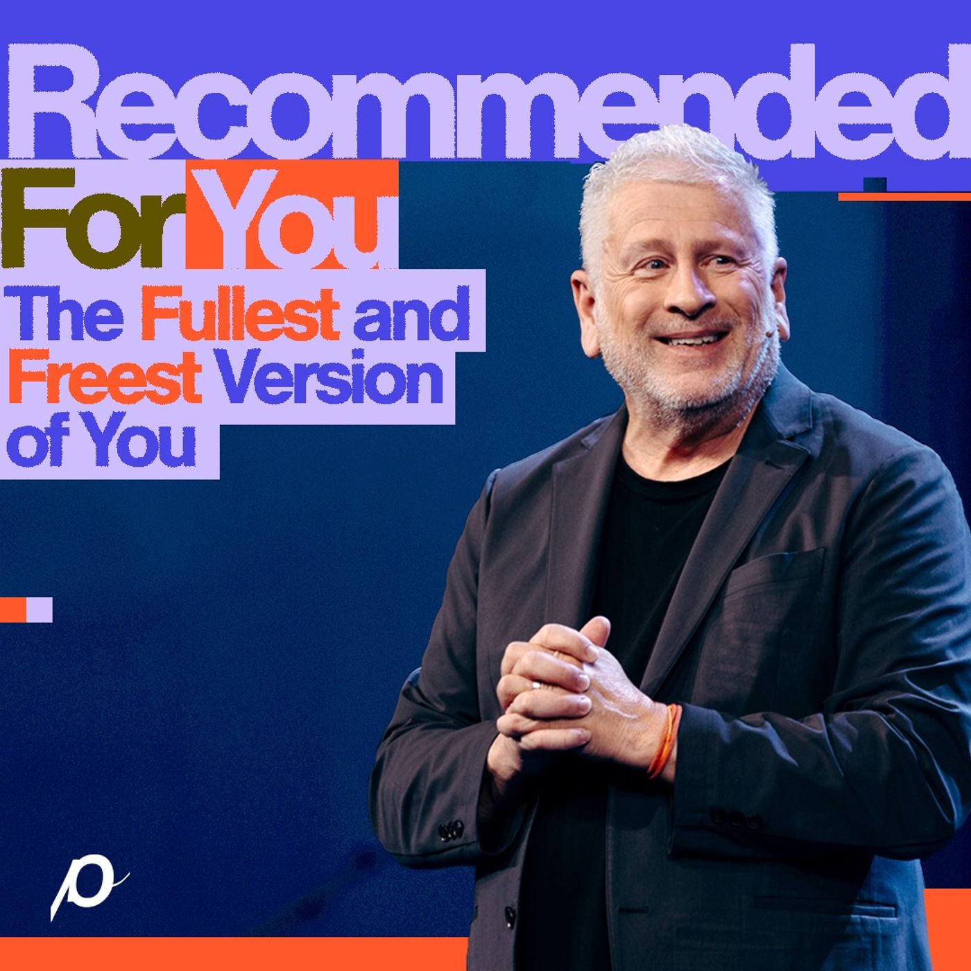 The Fullest and Freest Version of You - Louie Giglio