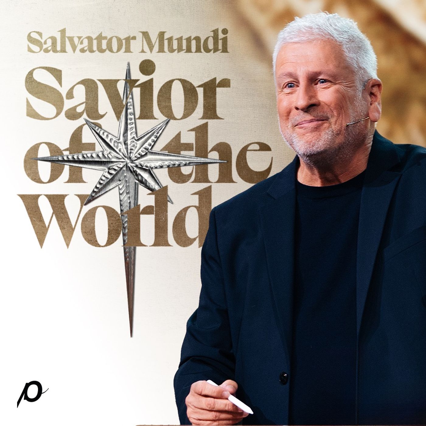 Salvator Mundi—Savior of the World - Louie Giglio