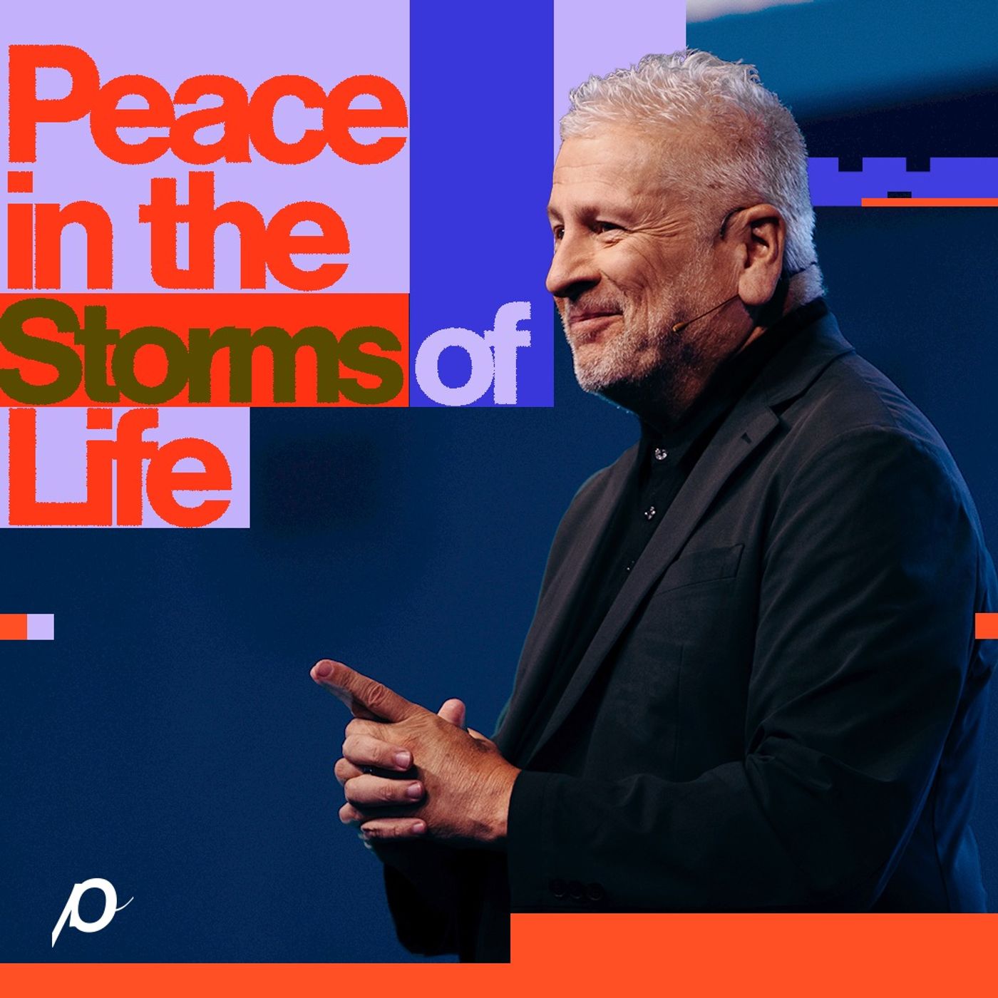 Peace In The Storms of Life - Louie Giglio
