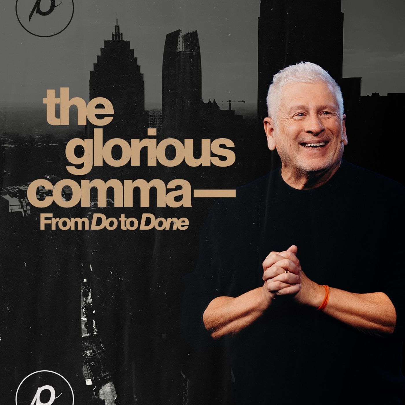 The Glorious Comma—From Do To Done - Louie Giglio