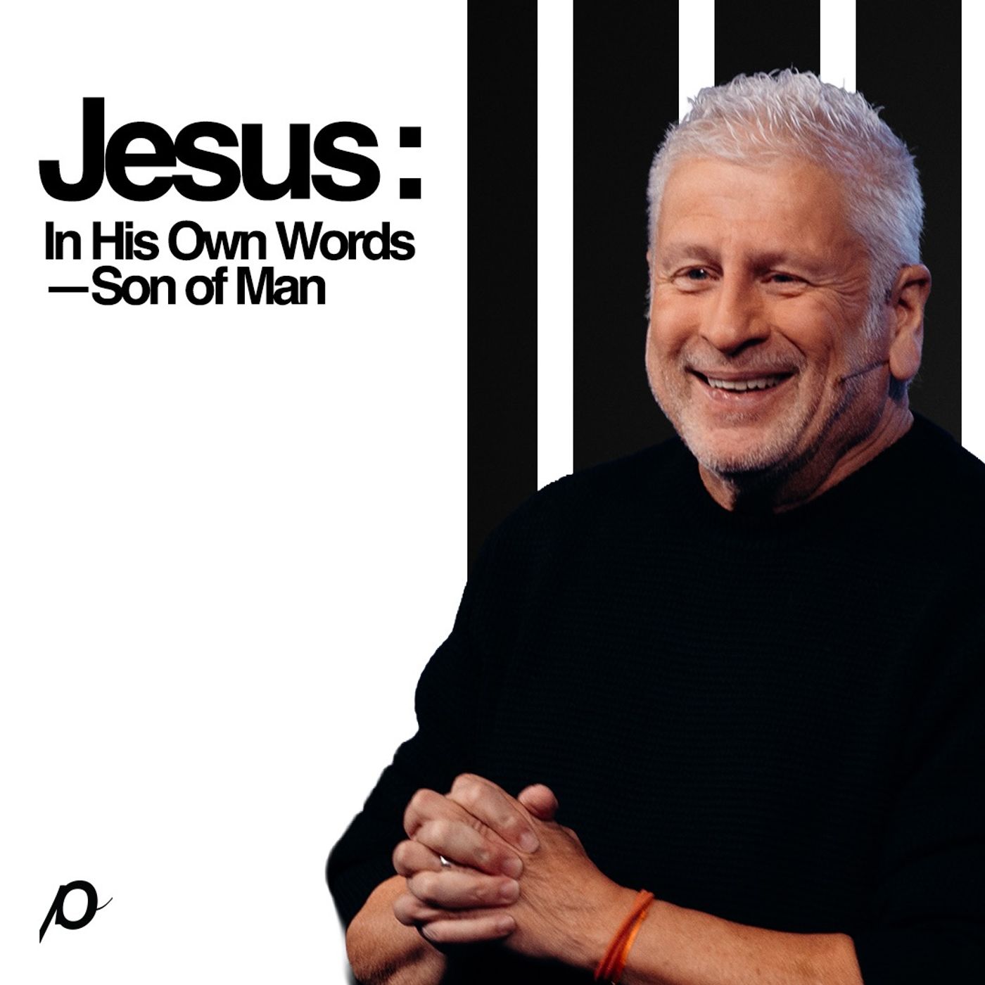 Jesus: In His Own Words—Son of Man Jesus: In His Own Words—Son of Man