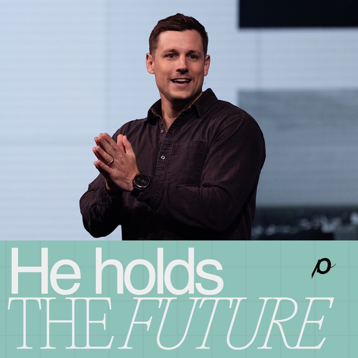 He Holds The Future - Jonathan Pickens