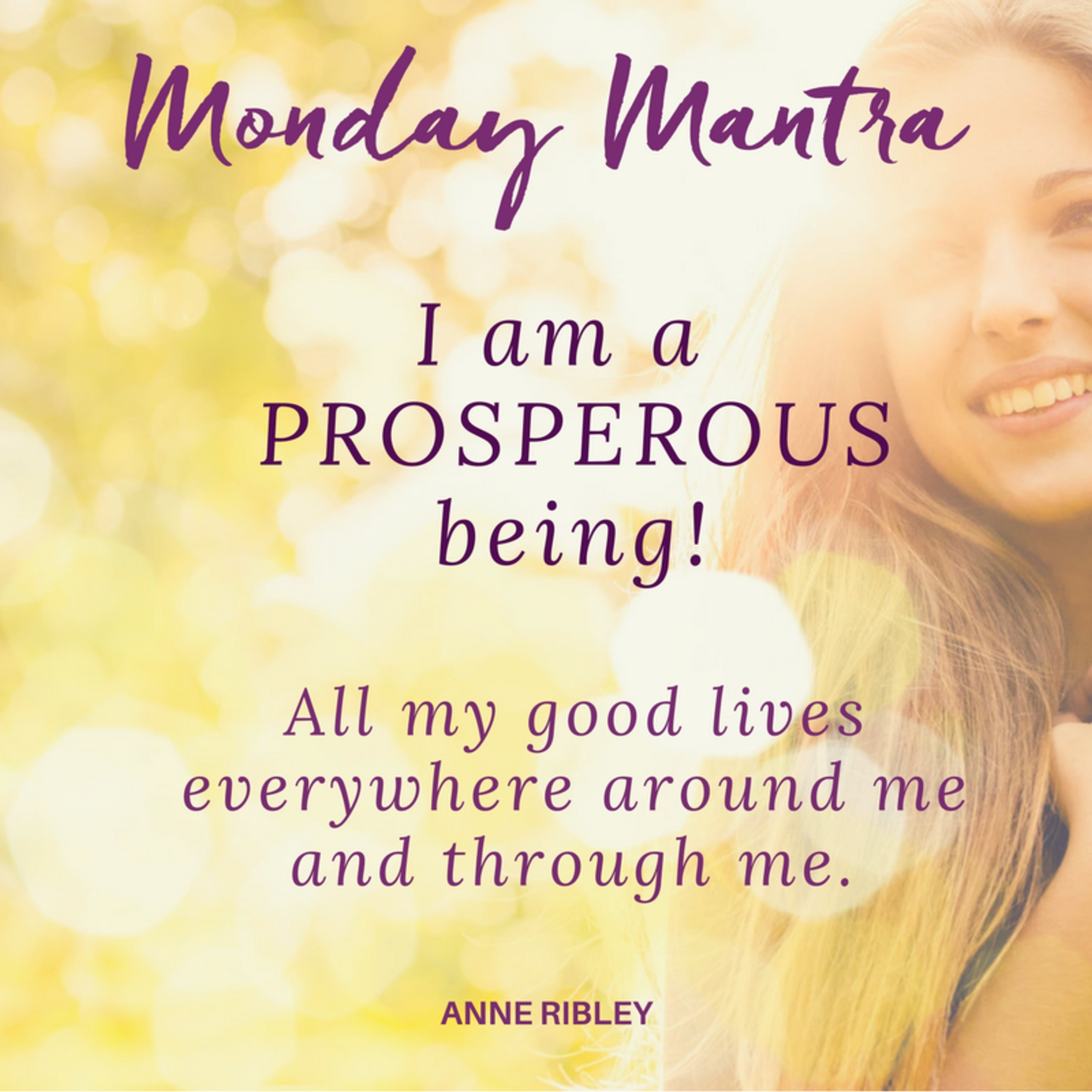 MONDAY MANTRA: I am a Prosperous Being!