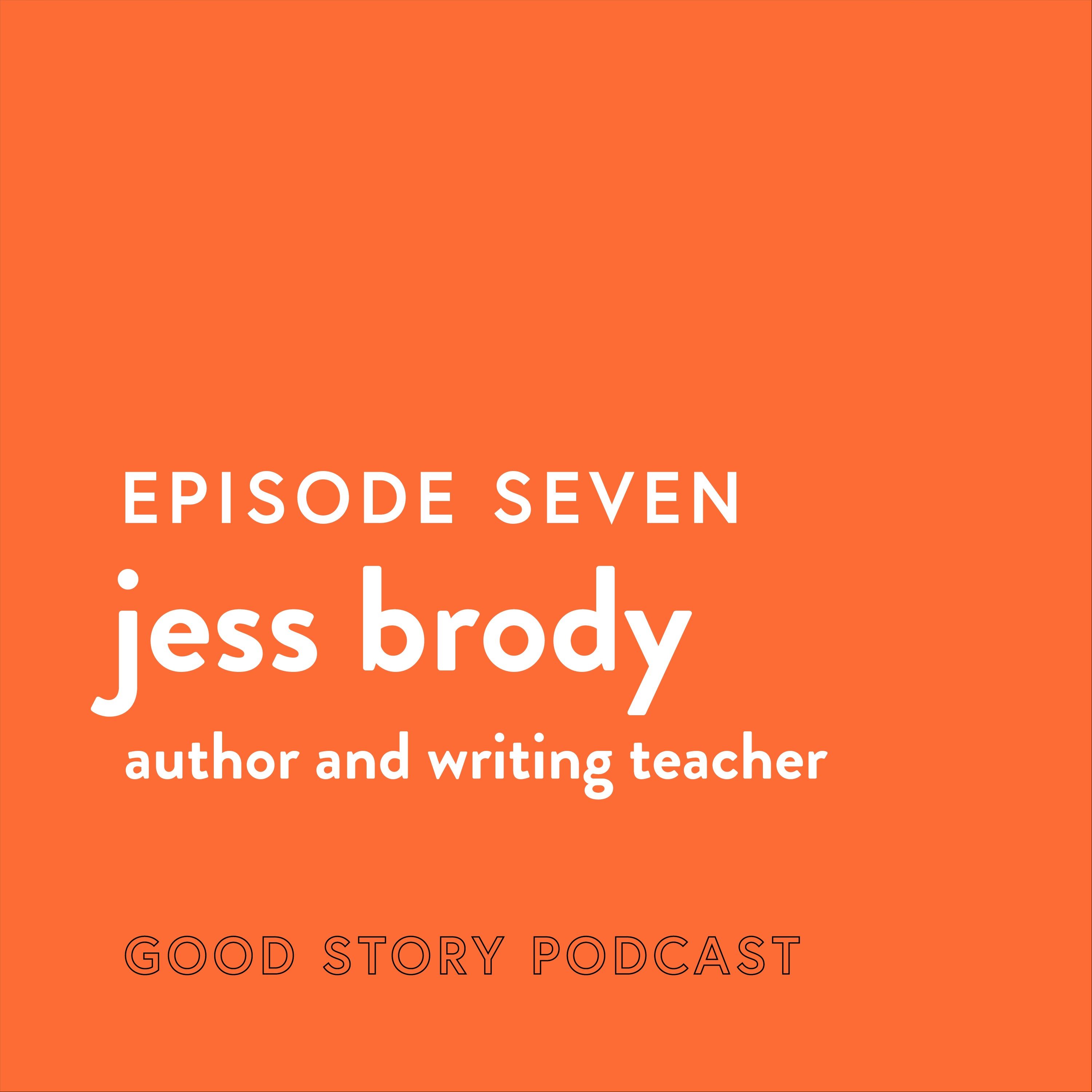 Episode 7: Jessica Brody, Author and Writing Teacher