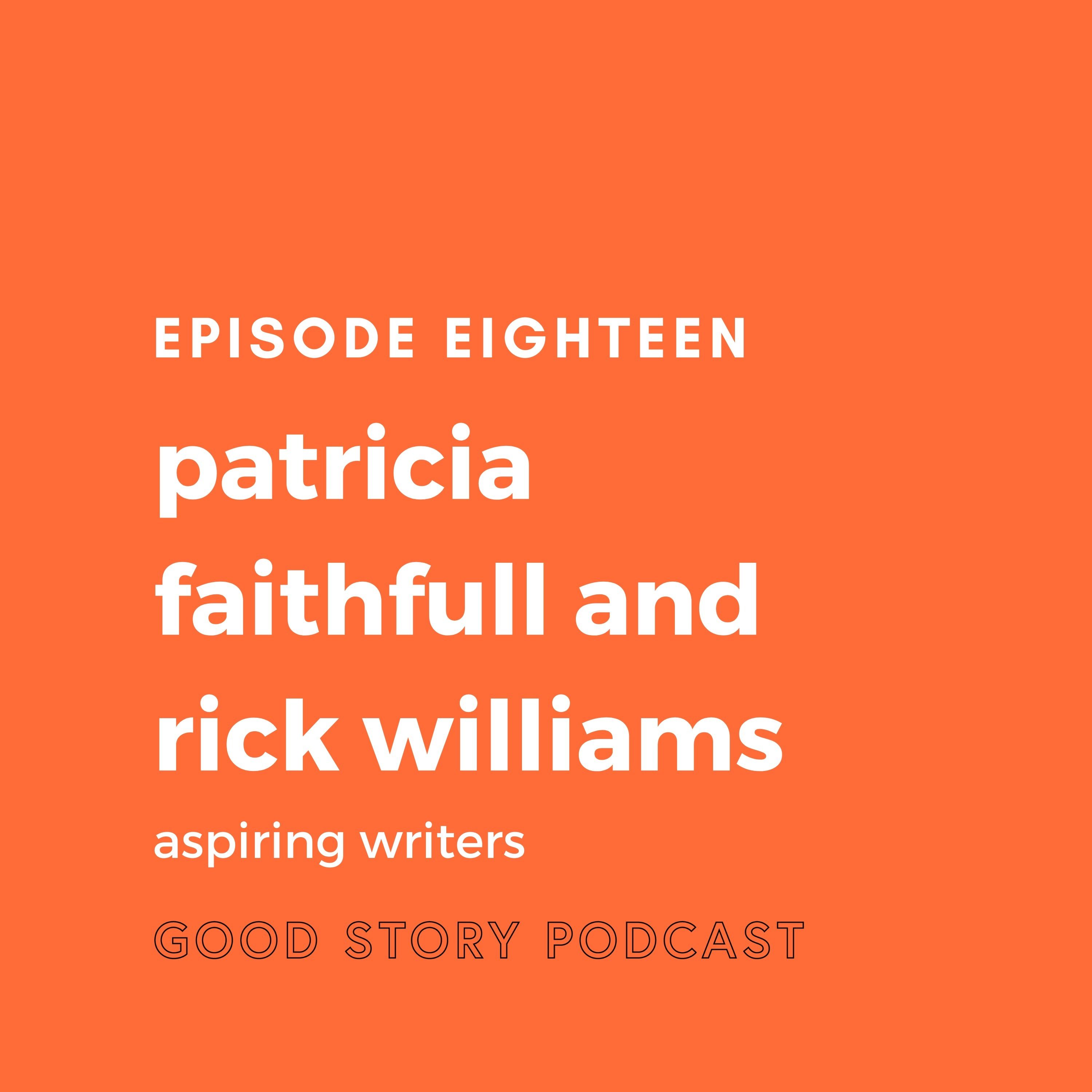 Episode 18: Patricia Faithfull and Rick Williams, Aspiring Writers episode artwork
