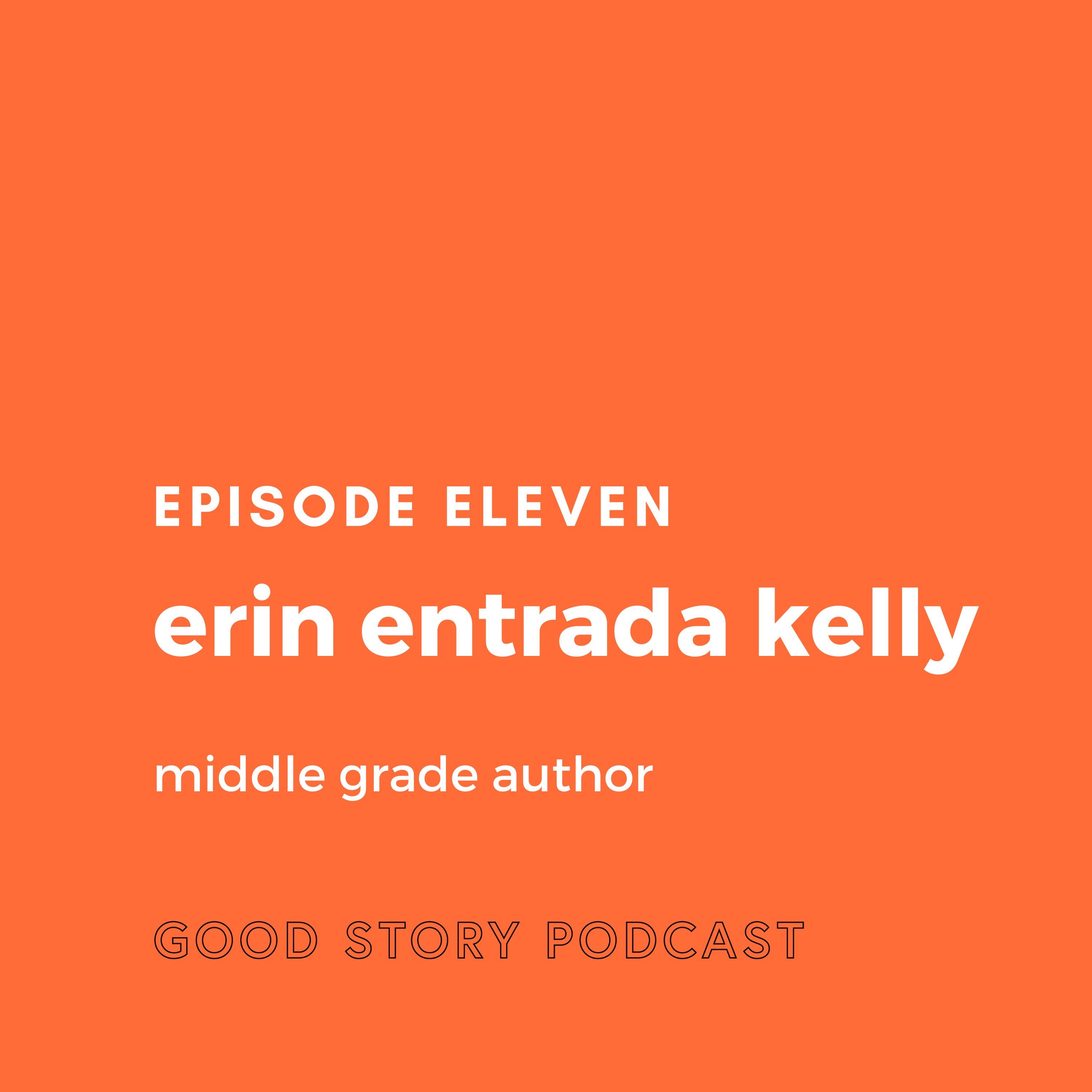 Episode 11: Erin Entrada Kelly, Middle Grade Author