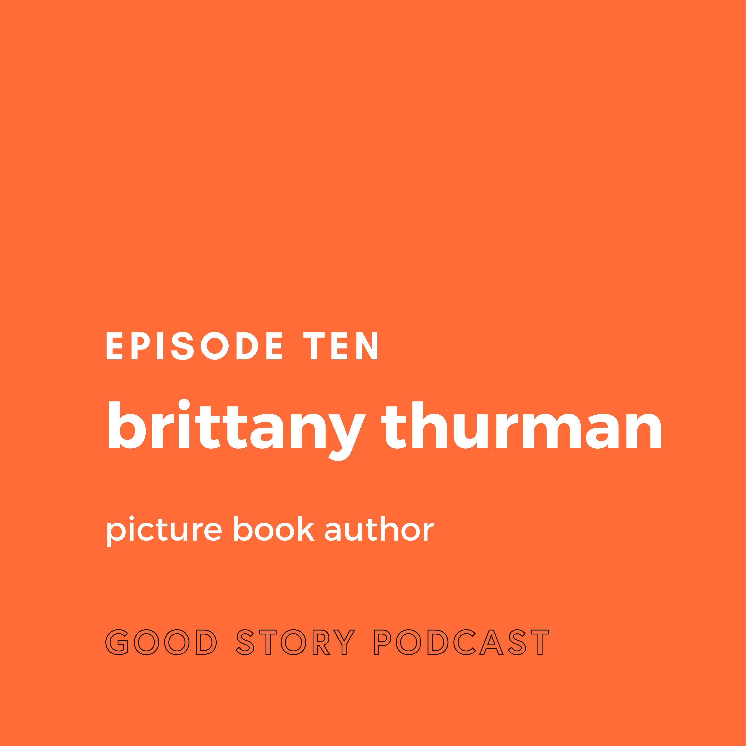 Episode 10: Brittany Thurman, Picture Book Author