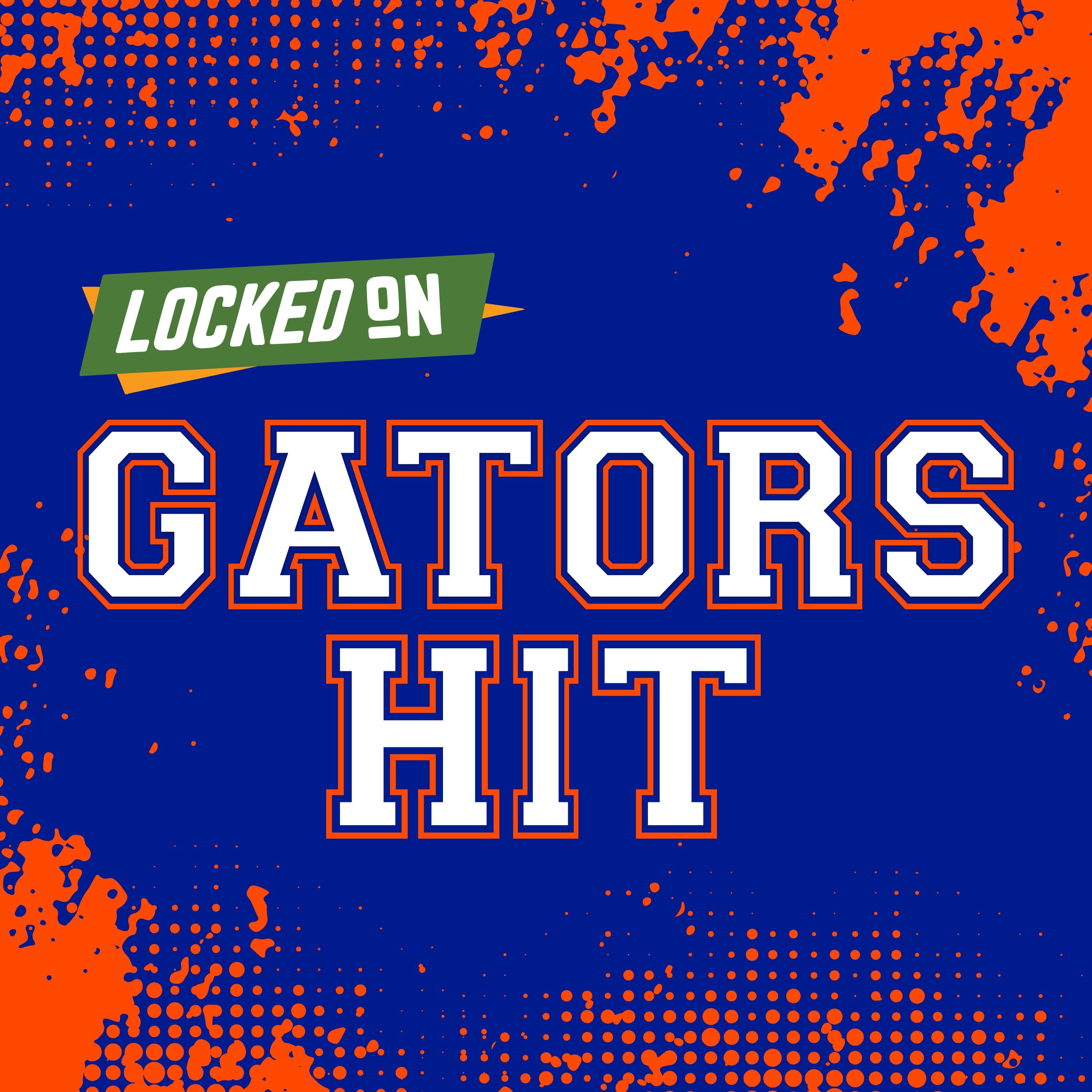 Locked On Gators Hit - Quick Takes on Florida Gators Football & Basketball