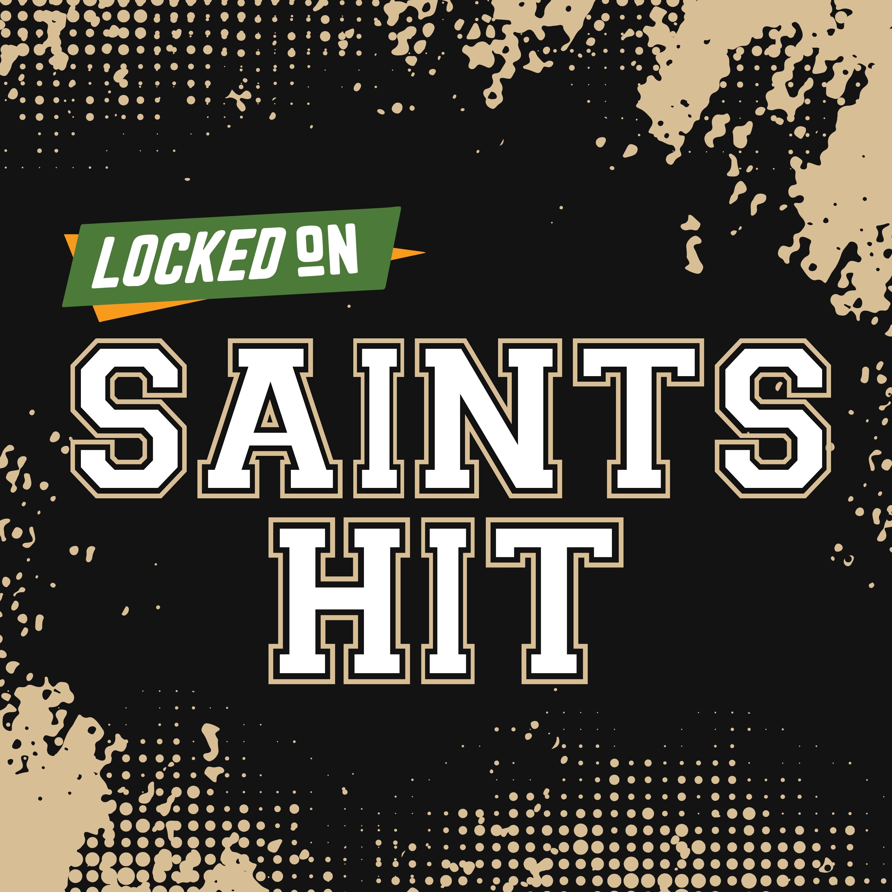 Locked On Saints Hit - Quick Takes on the New Orleans Saints
