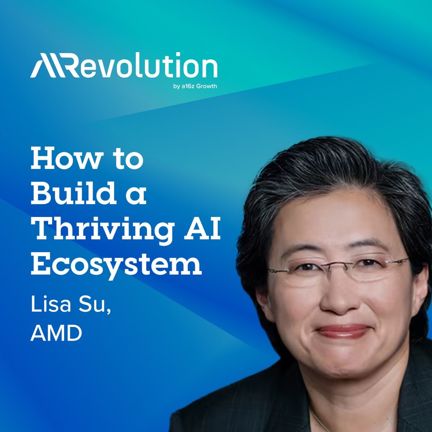 cover of episode Building a Thriving AI Ecosystem with Lisa Su