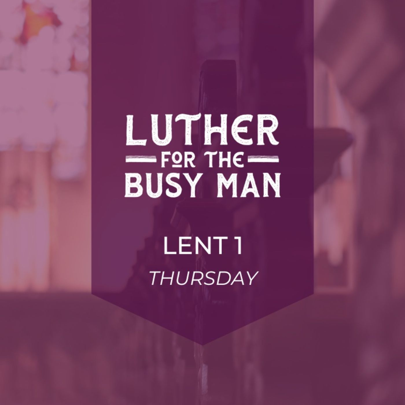 Lent - Week 1 - Thursday