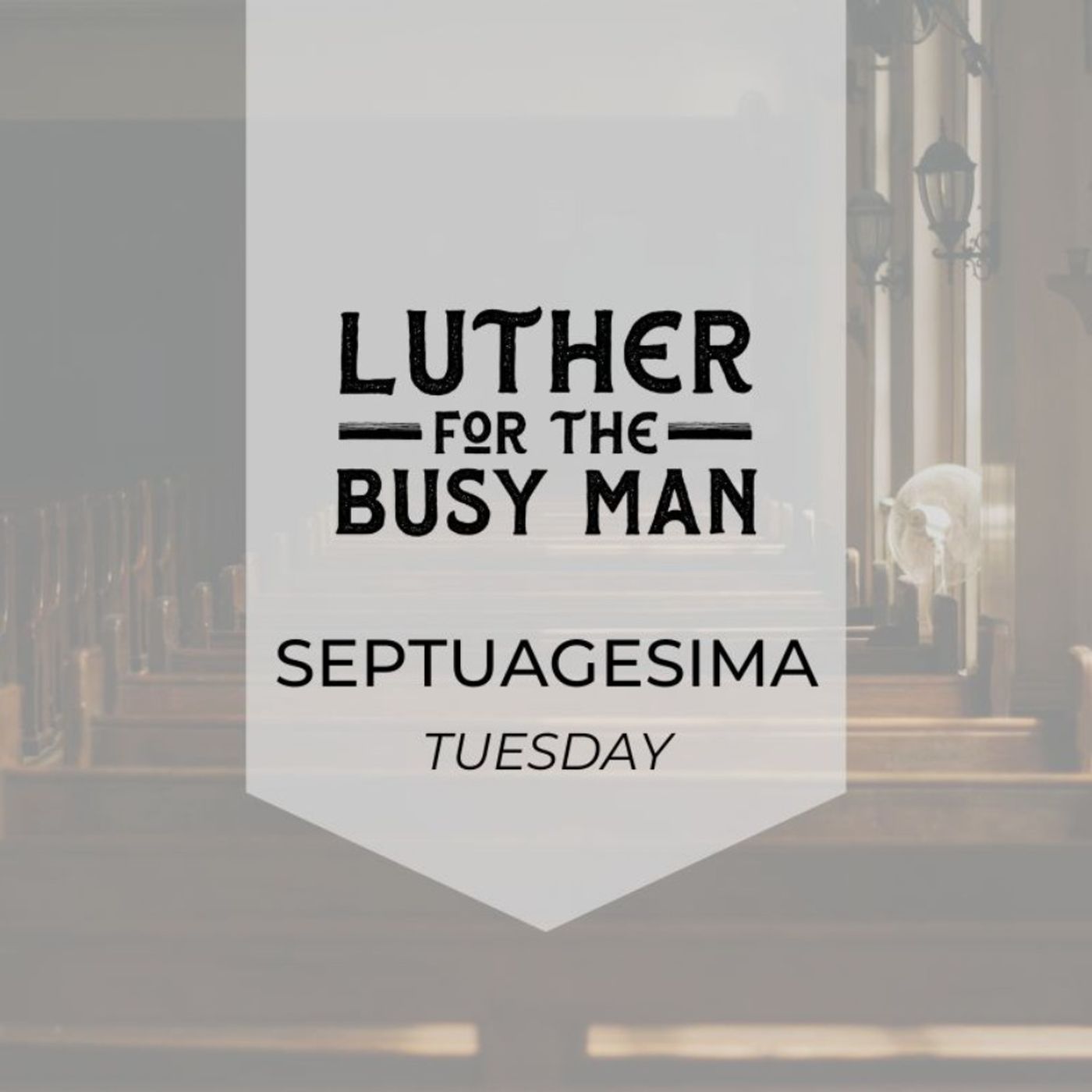 Week of Septuagesima - Tuesday