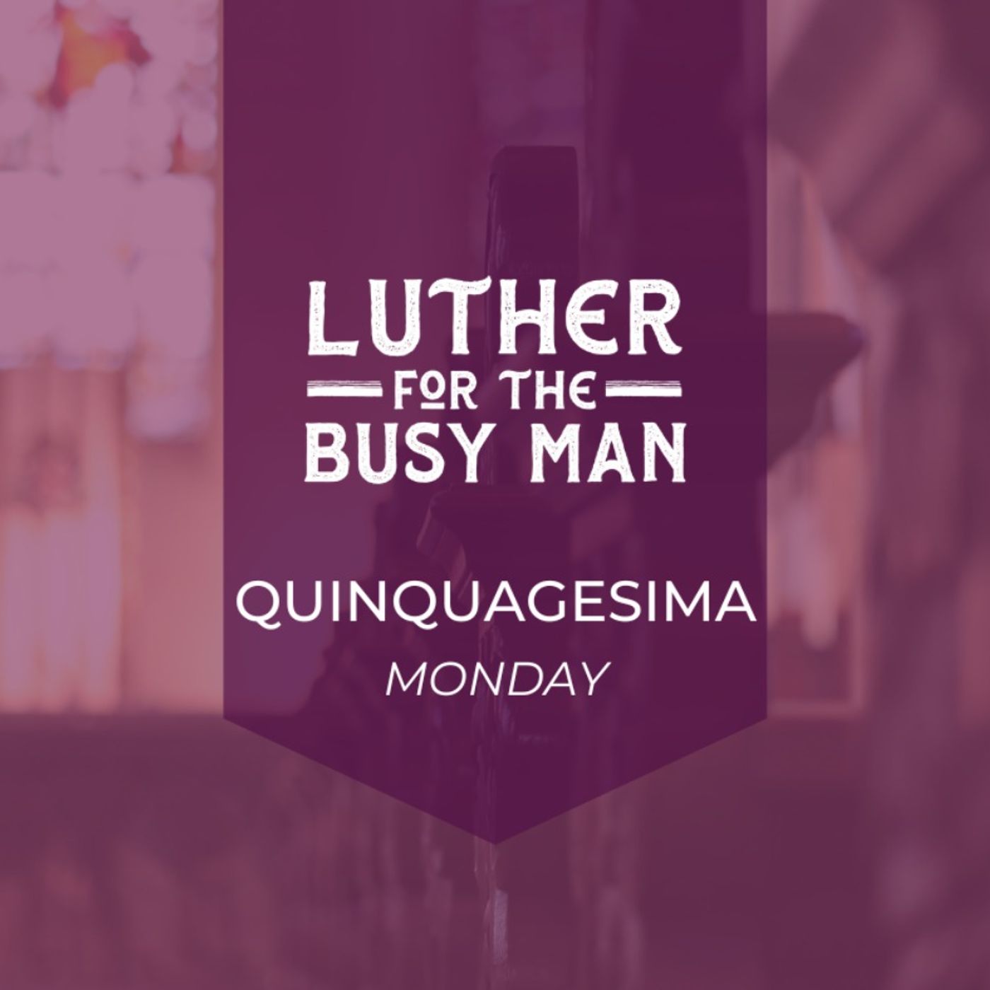 Week of Quinquagesima - Monday