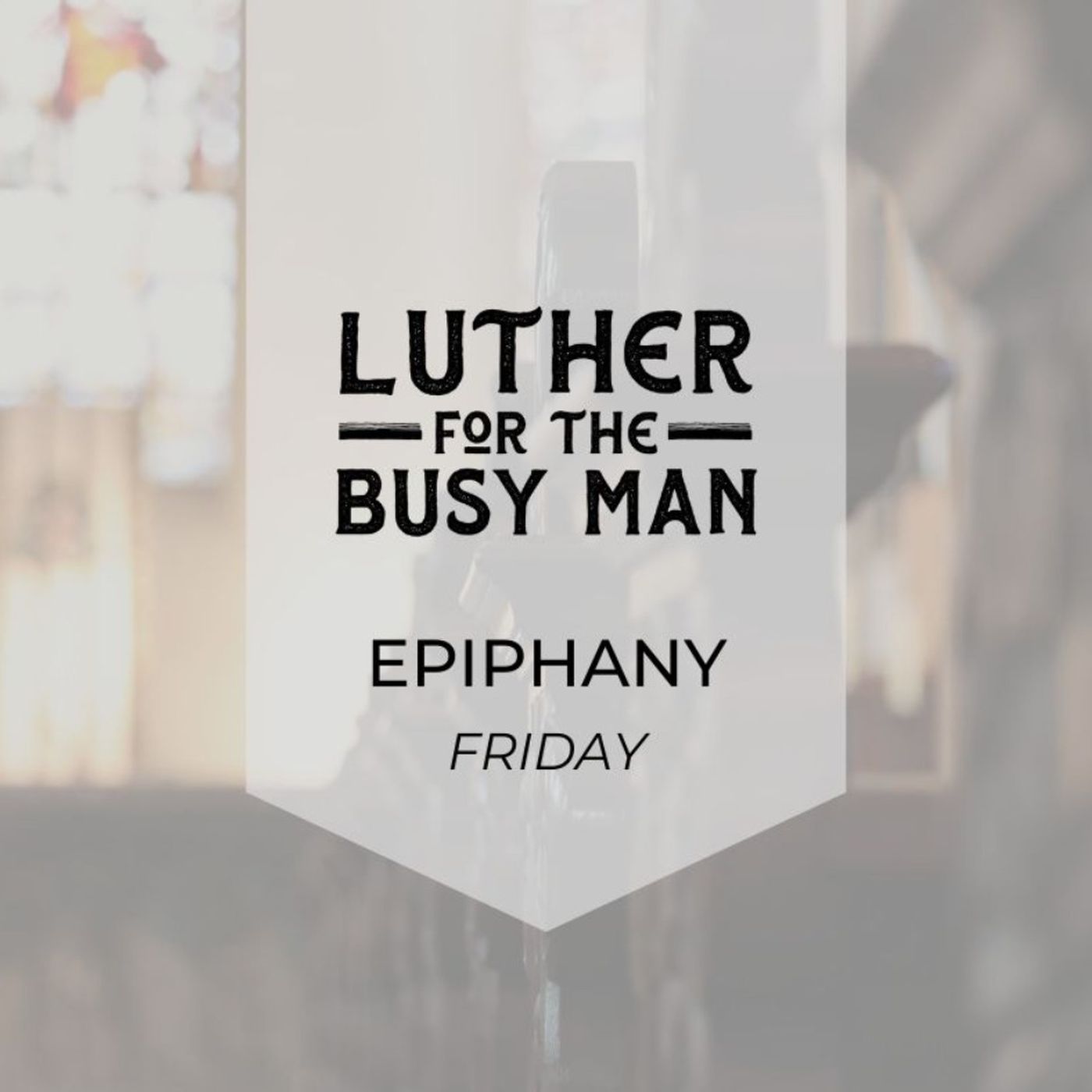 Week of Epiphany - Friday