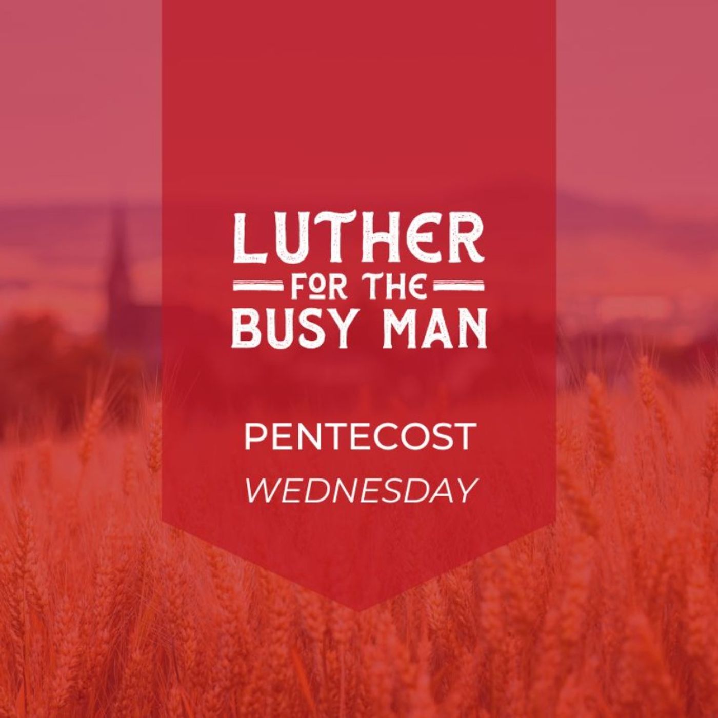 Week of Pentecost - Wednesday
