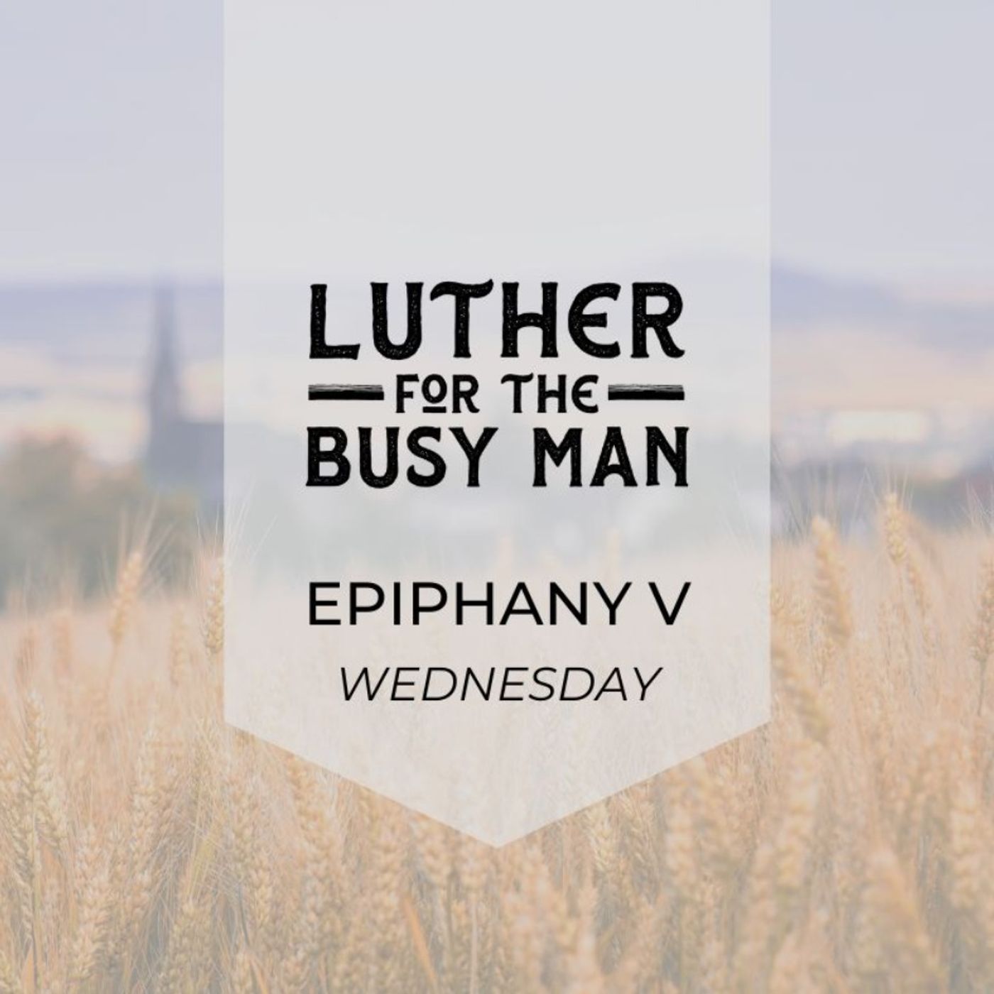 Week of Epiphany V - Wednesday