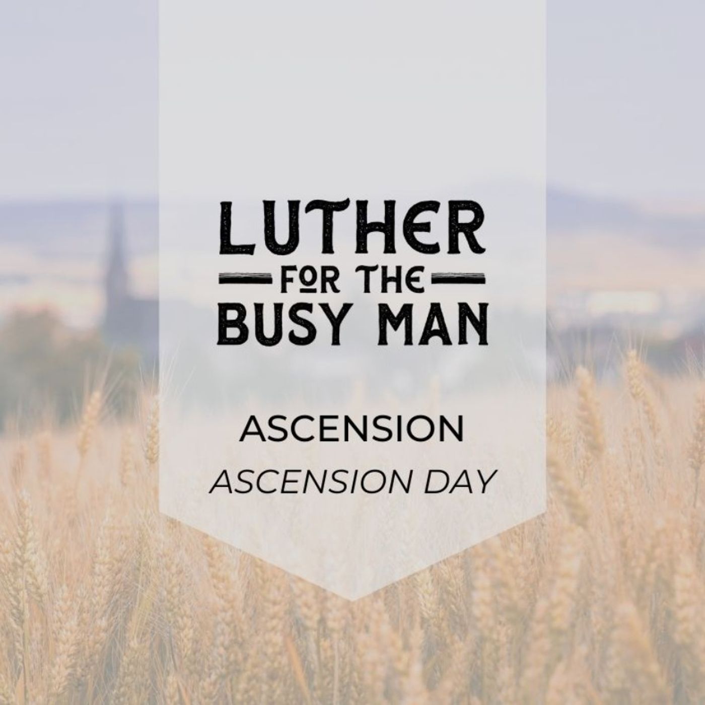 Ascension of Our Lord - Thursday