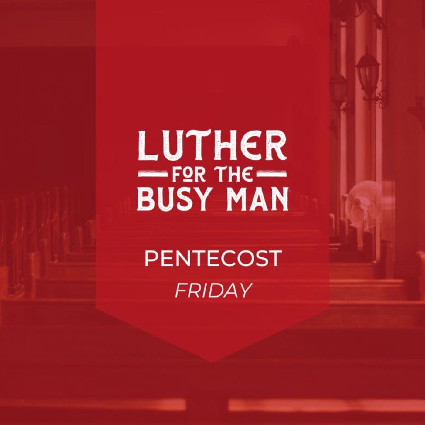 Week of Pentecost - Friday