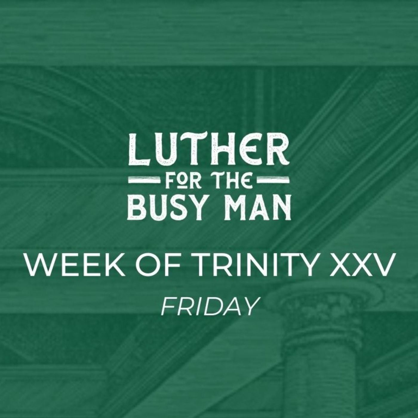 Week of Trinity XXV - Friday