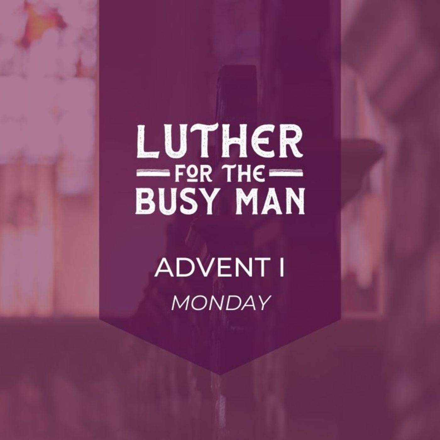Advent I – Monday
