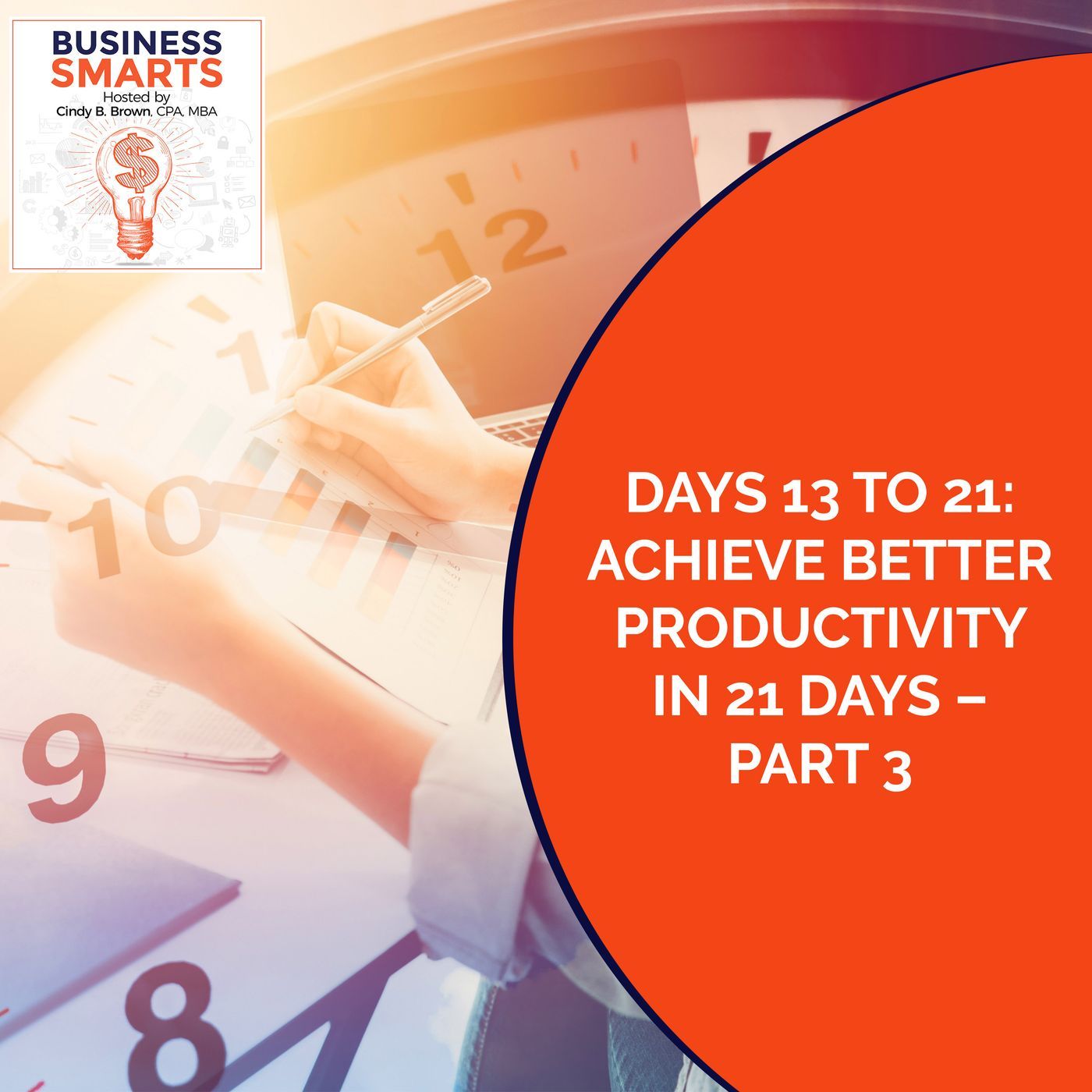 Days 13 To 21: Achieve Better Productivity In 21 Days – Part 3 episode artwork
