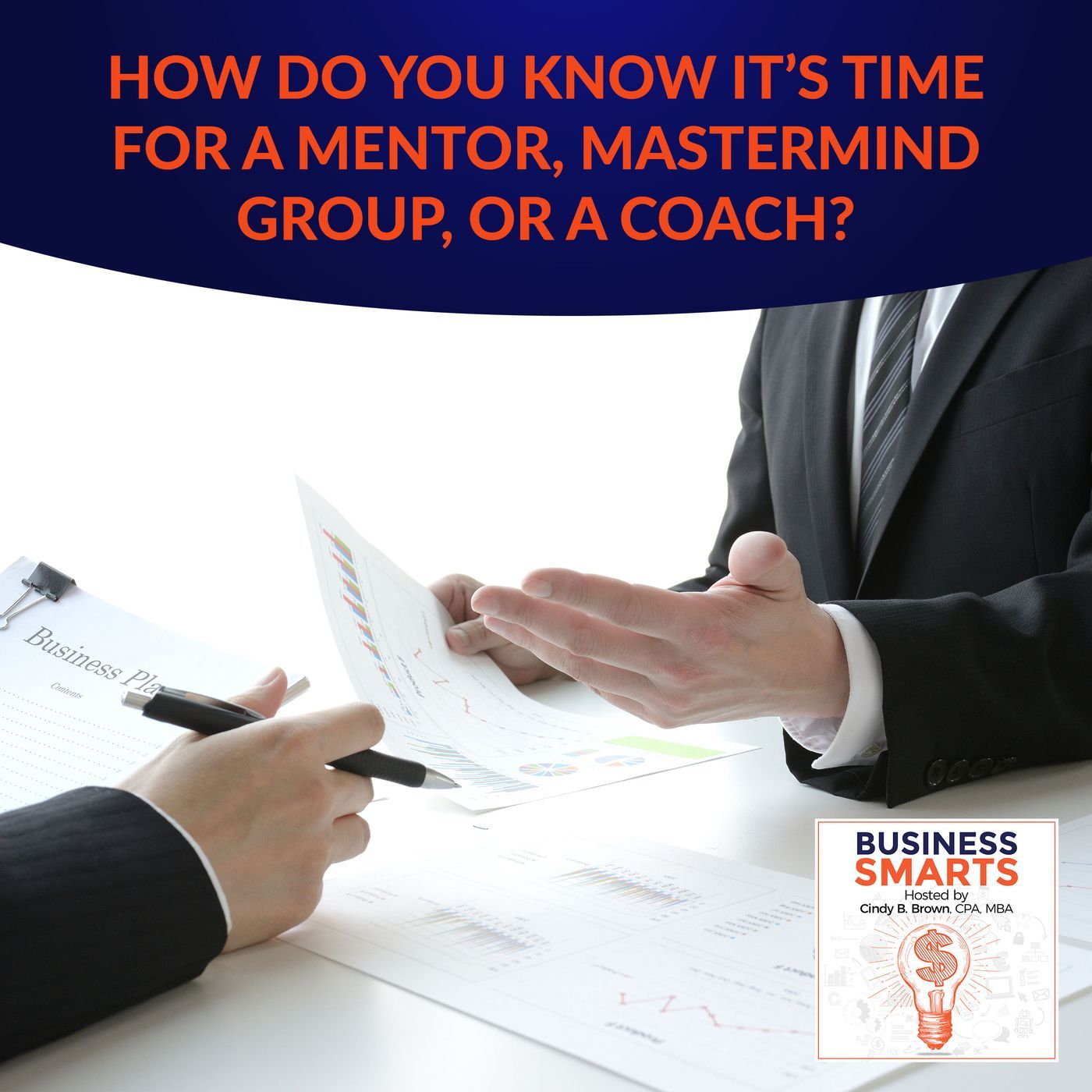 How Do You Know It’s Time For A Mentor, Mastermind Group, Or A Coach? episode artwork