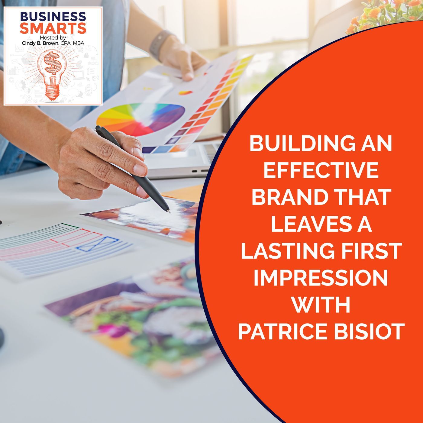 Building An Effective Brand That Leaves A Lasting First Impression With Patrice Bisiot episode artwork
