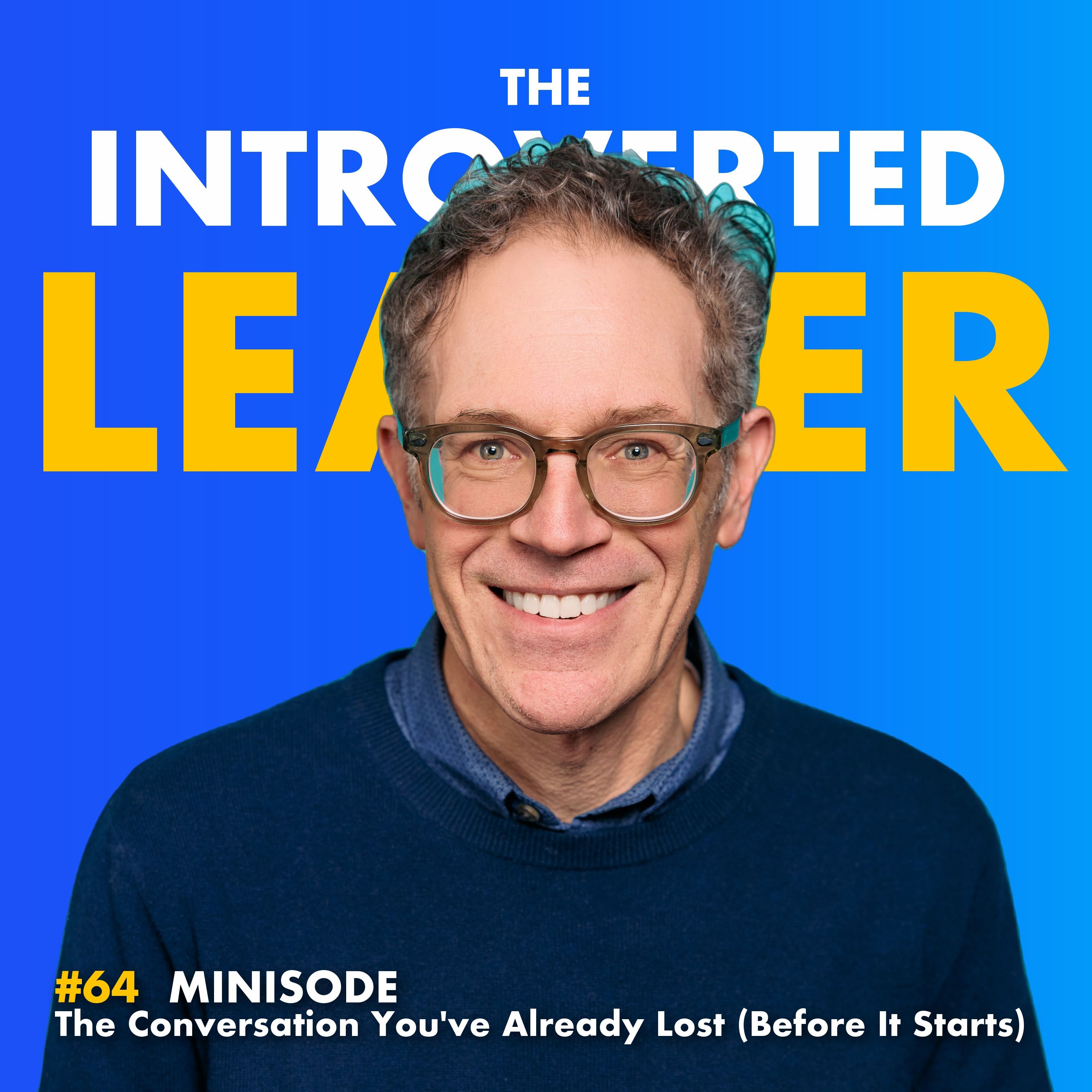 #64 - The Conversation You've Already Lost (Before It Starts) - Minisode episode artwork
