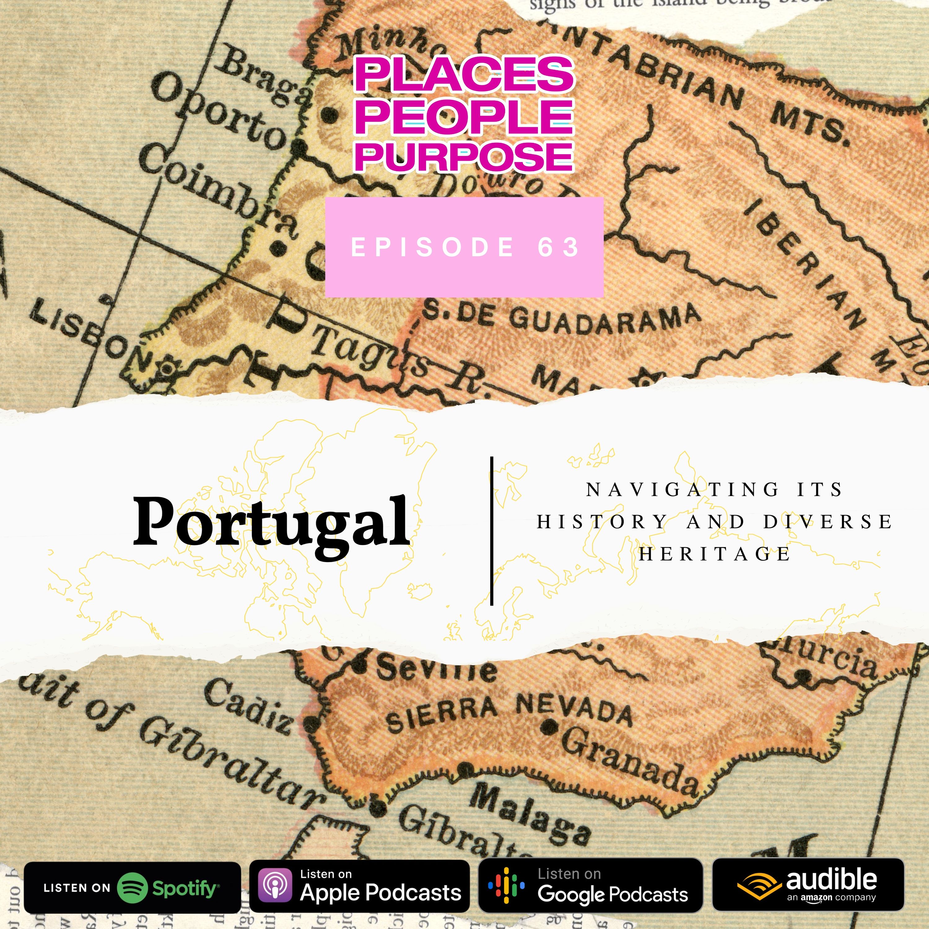 Episode 63: Portugal — Navigating its History and Diverse Heritage
