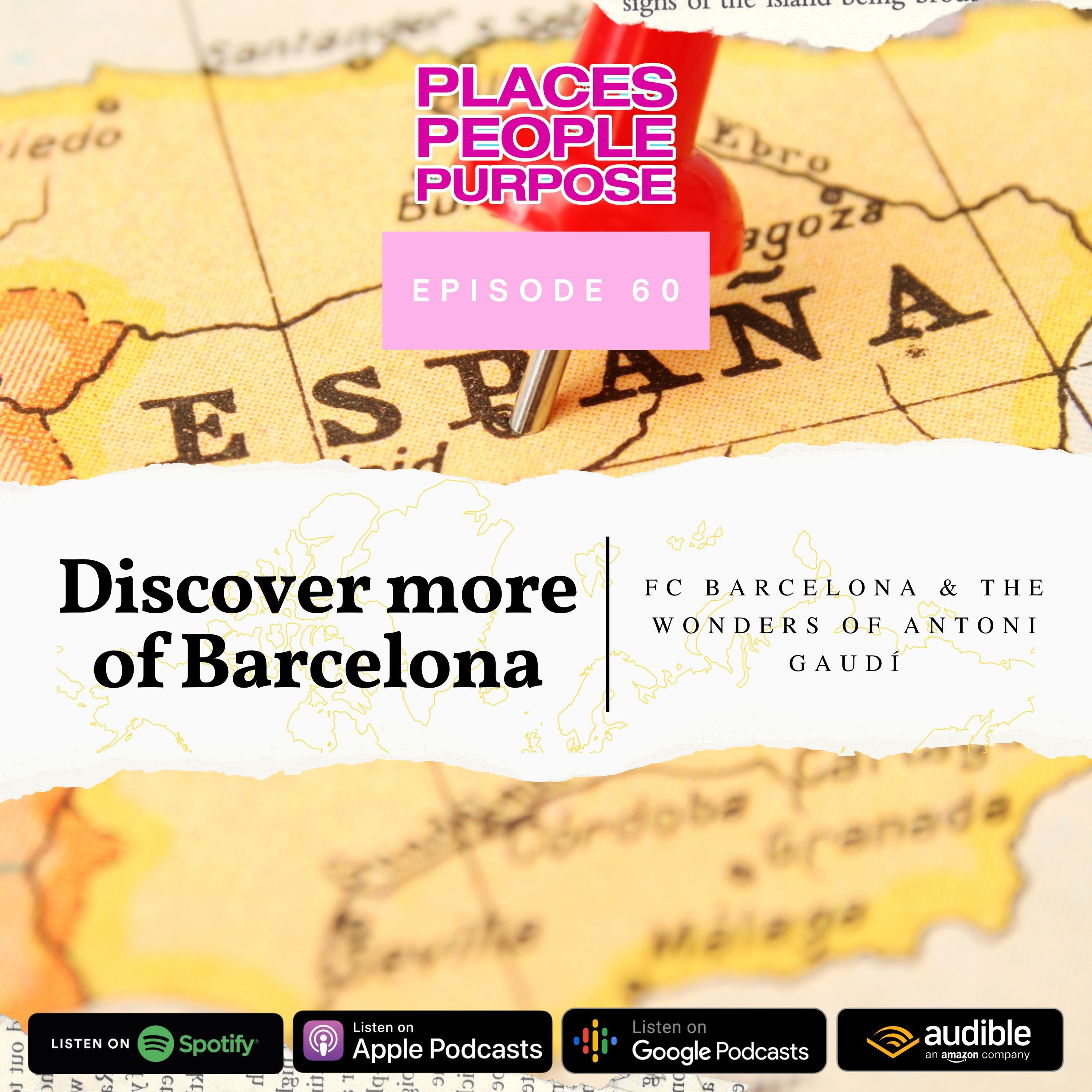 Episode 60: More of Barcelona — FC Barcelona & The Wonders of Antoni Gaudí