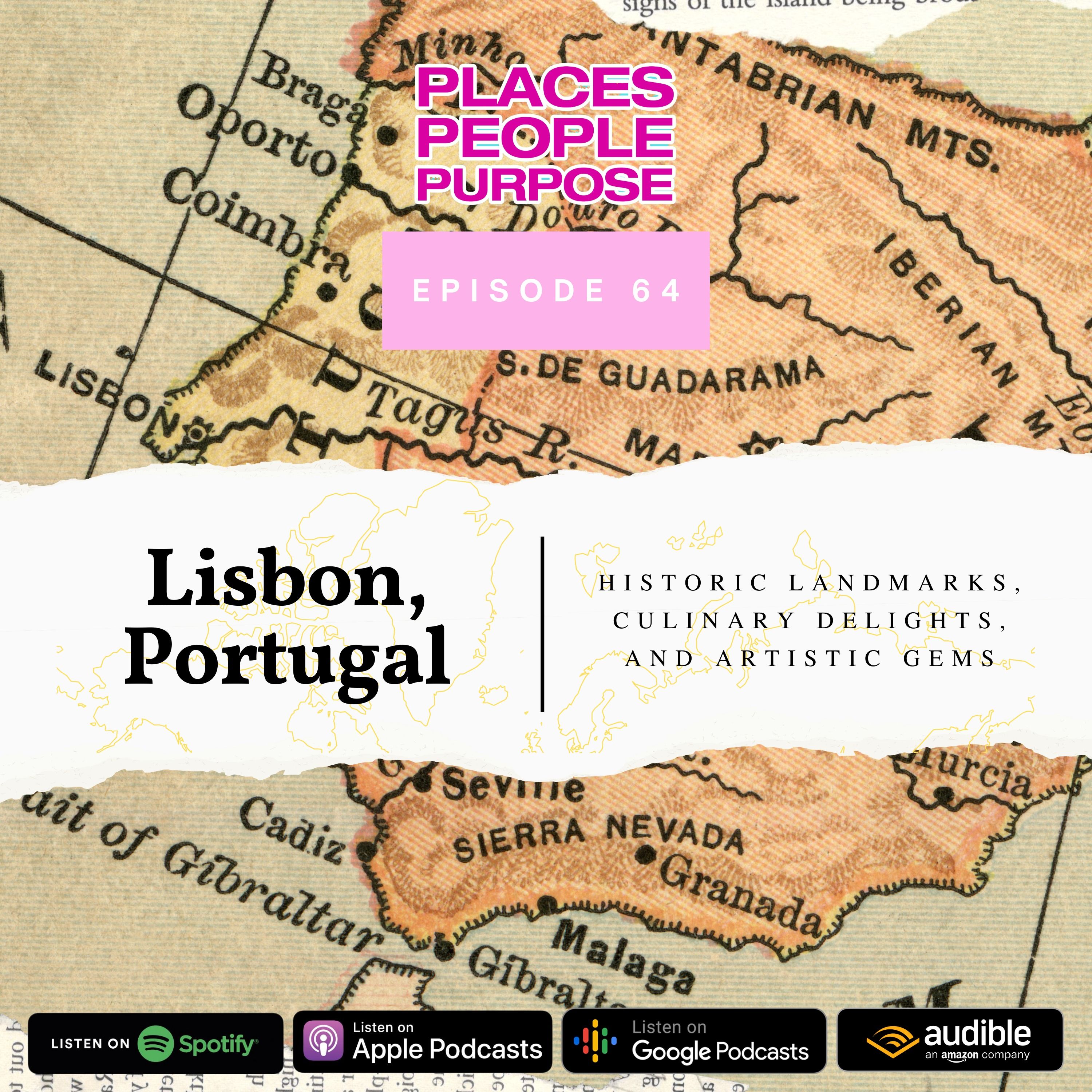 Episode 64: Lisbon, Portugal — Historic Landmarks, Culinary Delights, and Artistic Gems