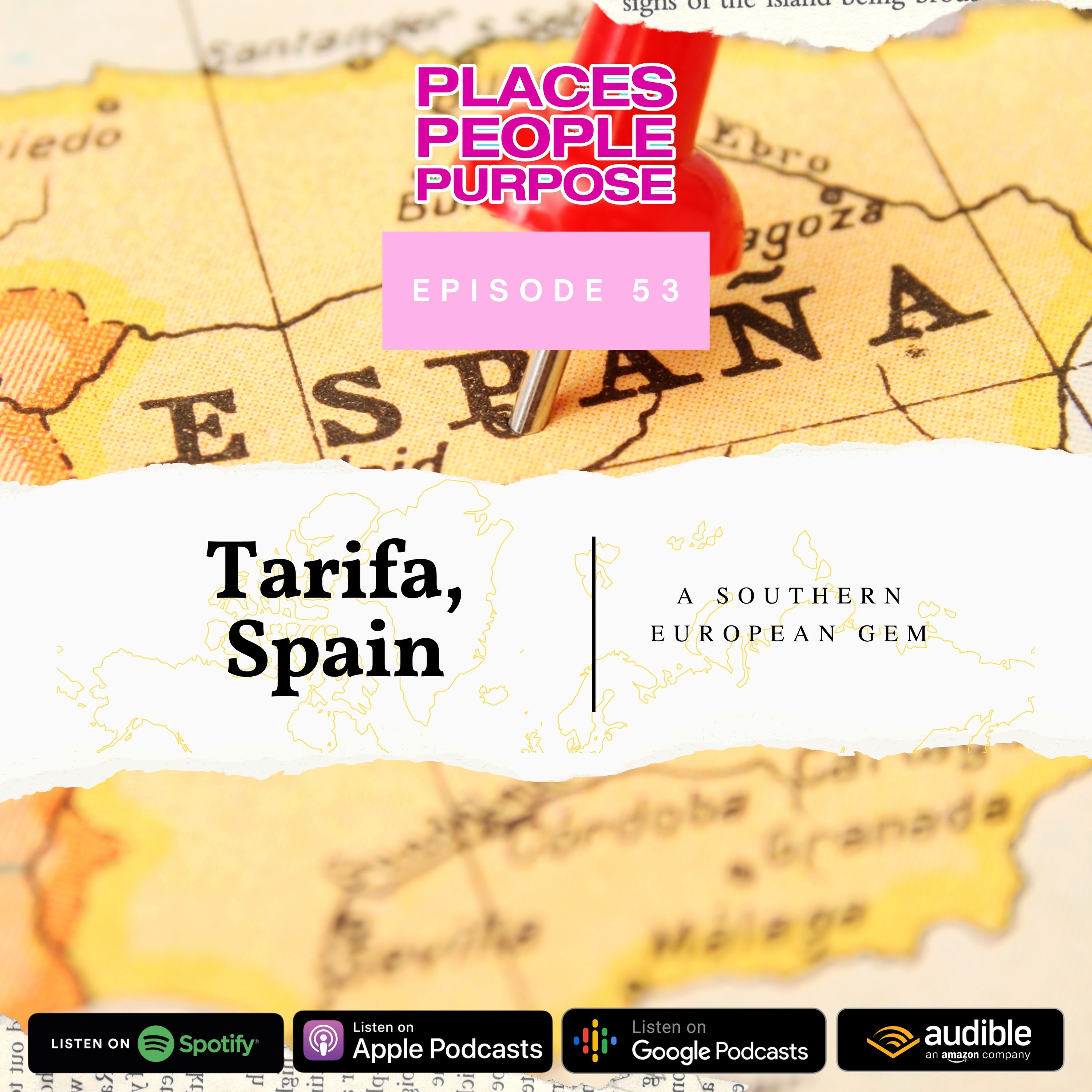 Episode 53: Tarifa, Spain — A Southern European Gem