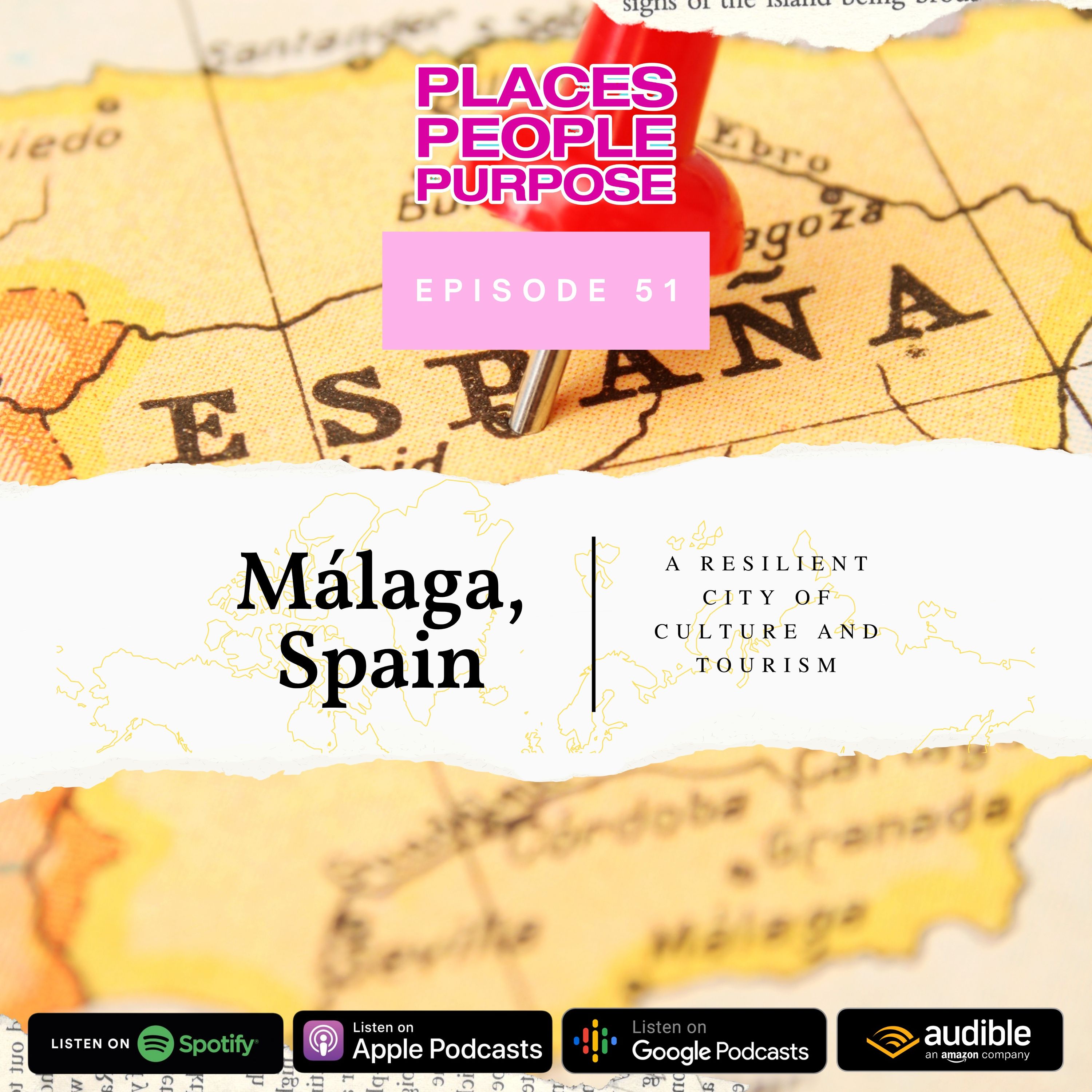 Episode 51:  Málaga, Spain — A Resilient City of Culture and Tourism