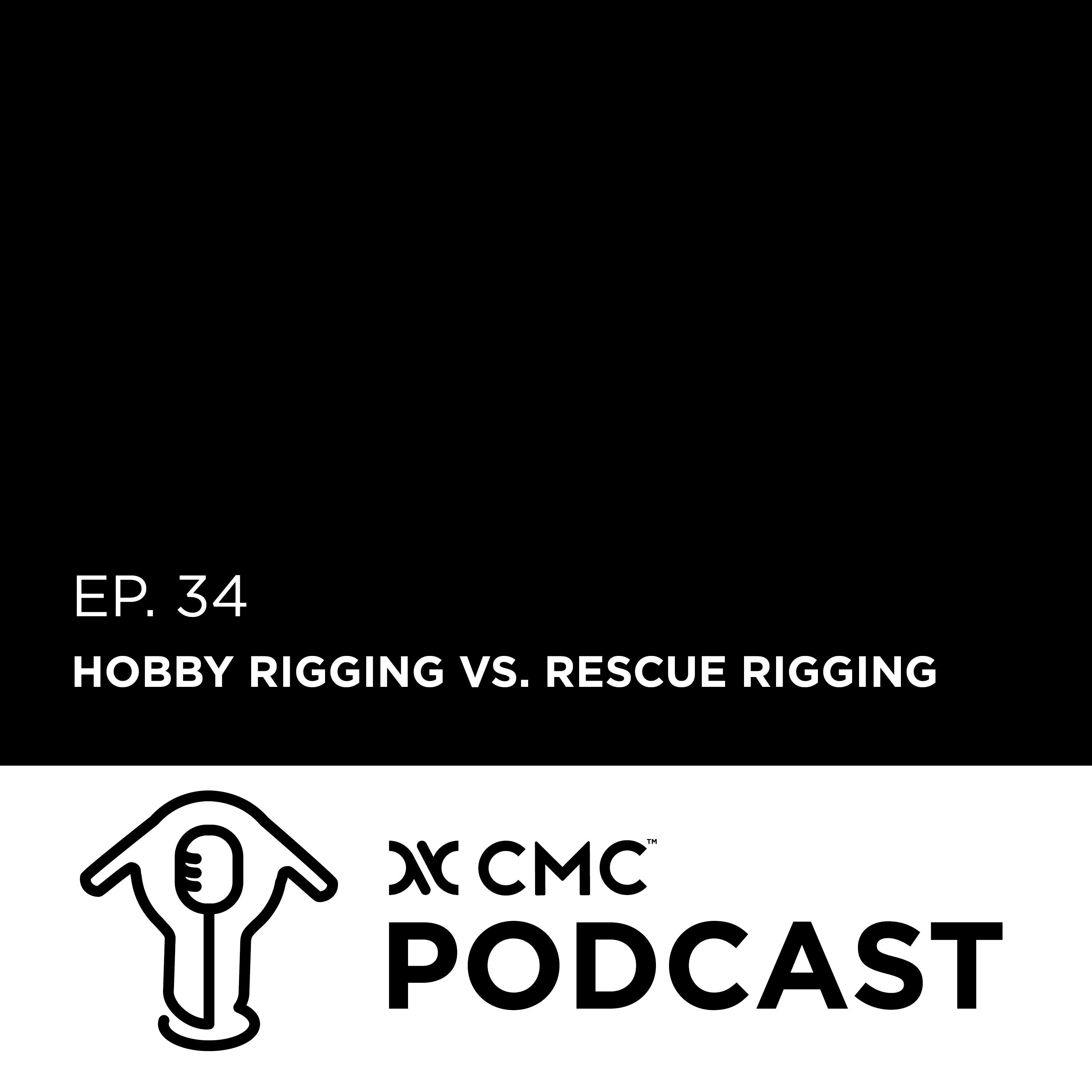 Ep. 34 Hobby Rigging Vs. Rescue Rigging episode artwork