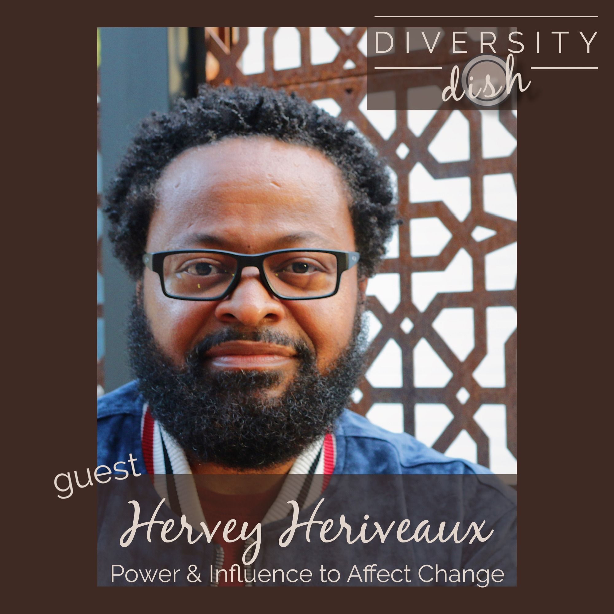 Power and Influence to Affect Change - Hervey Heriveaux episode artwork