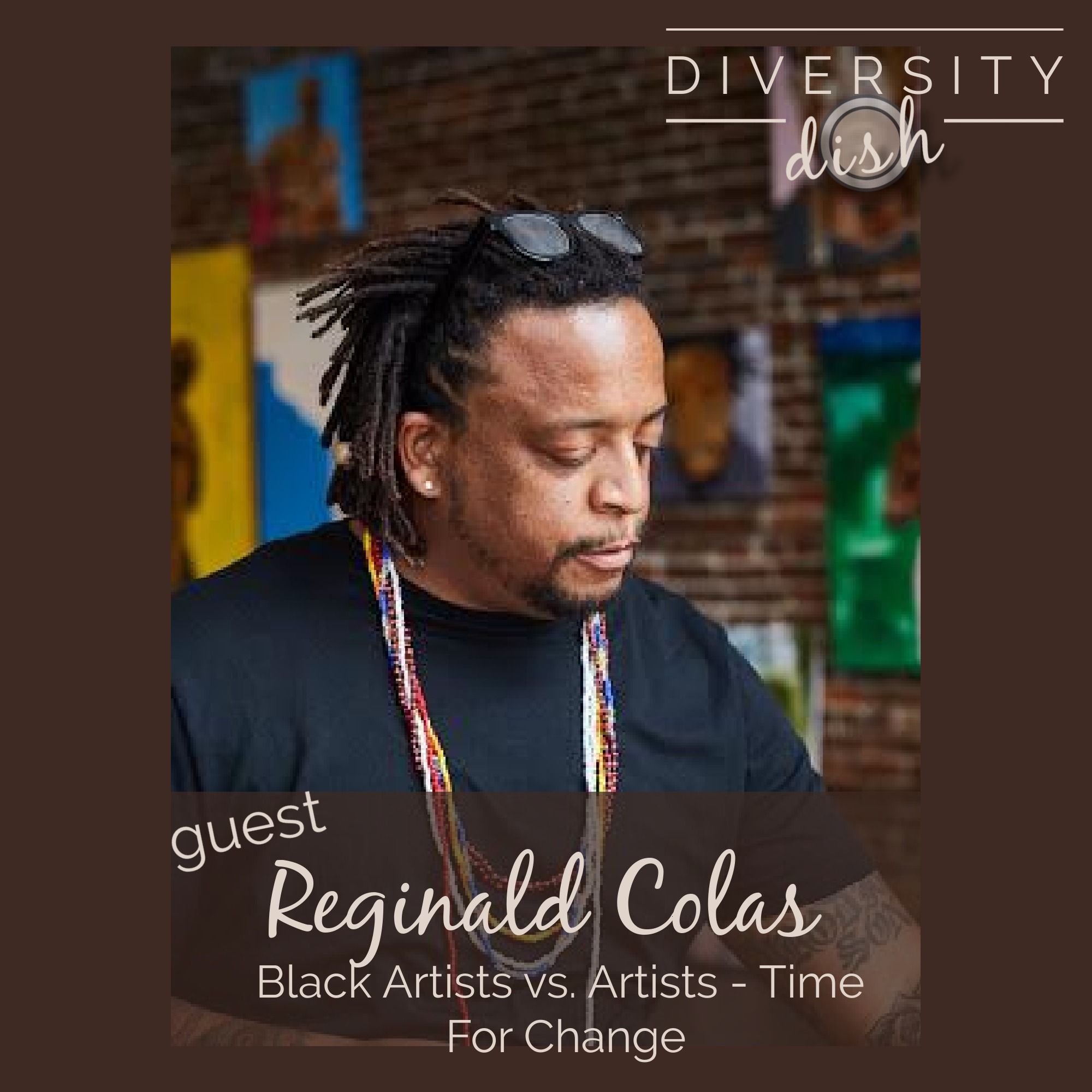 Black Artist vs. Artist - Time for Change - Reginald Colas episode artwork
