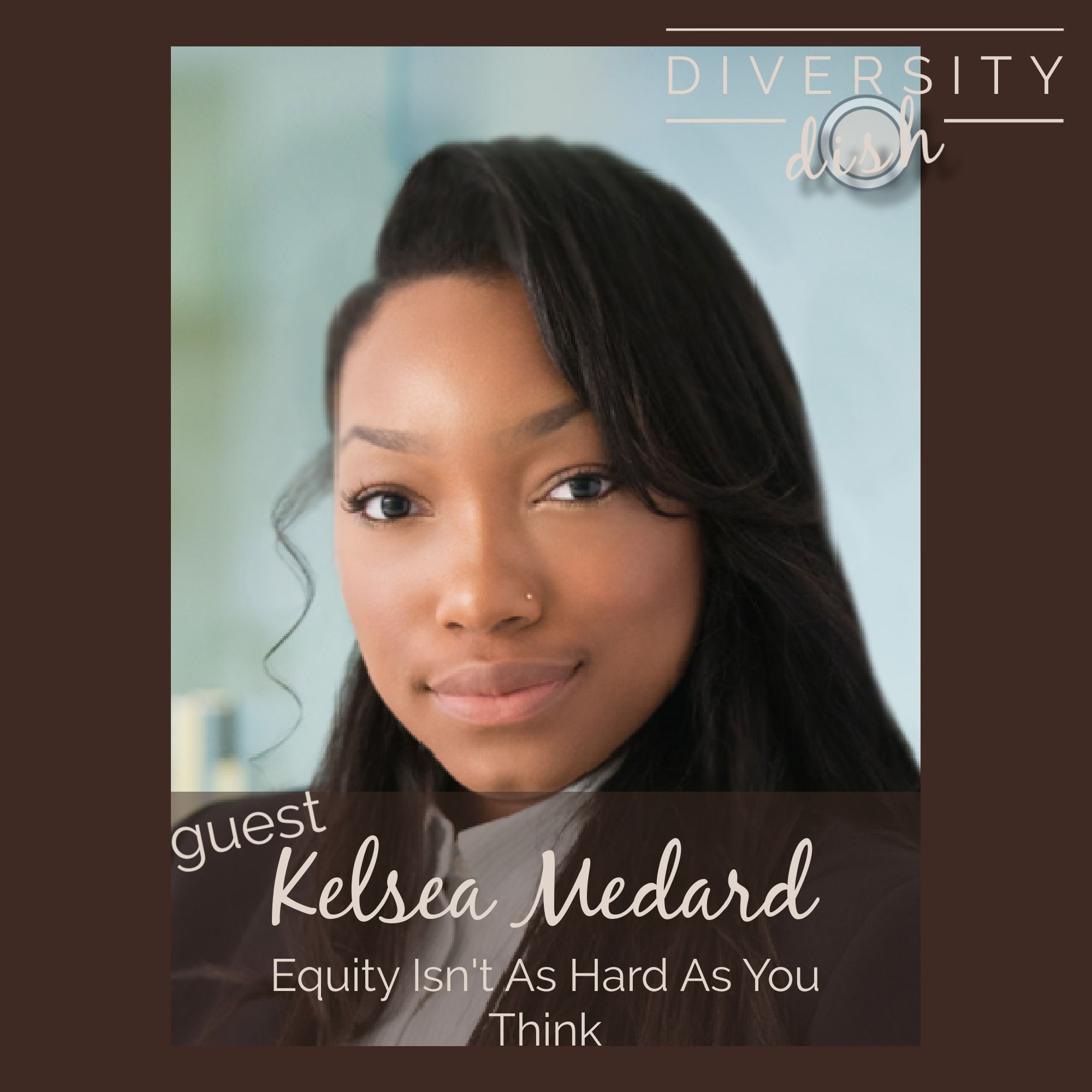 Ep. 13 - Equity Isn't As Hard As You Think | Kelsea Medard episode artwork