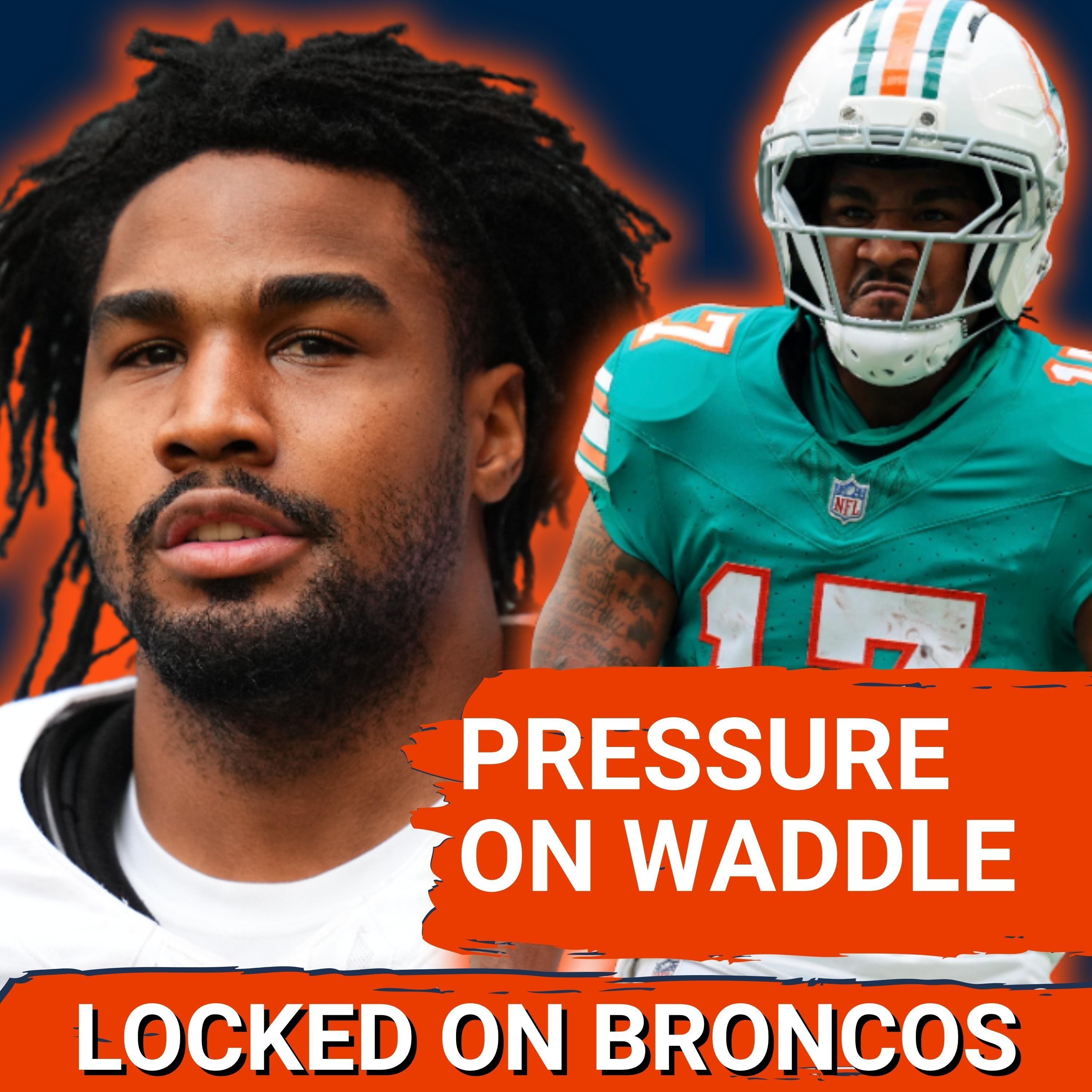Denver Broncos WR Jaylen Waddle is Under More Pressure Than You Think