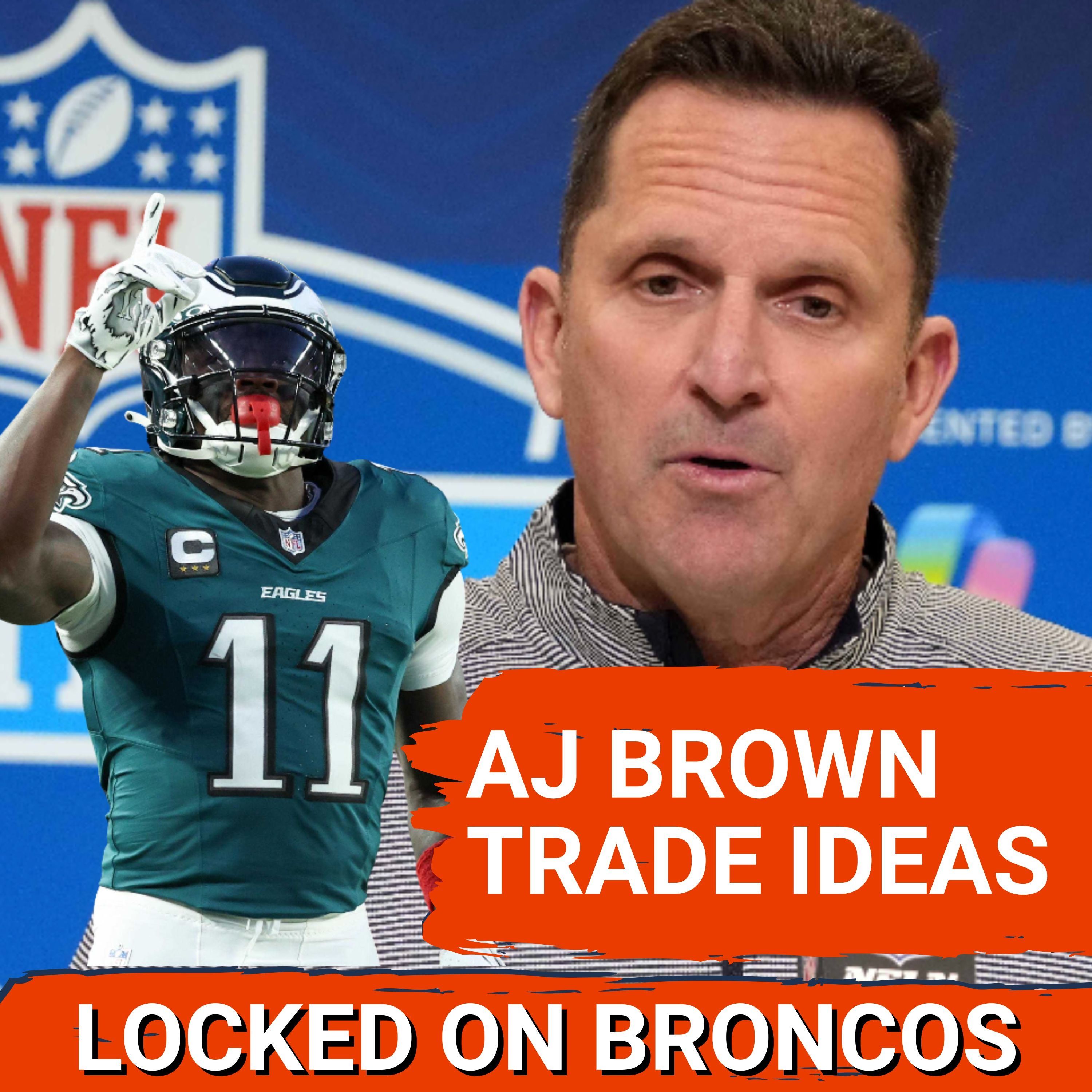 AJ Brown TRADE IDEAS for Broncos to Consider in 2026 Offseason