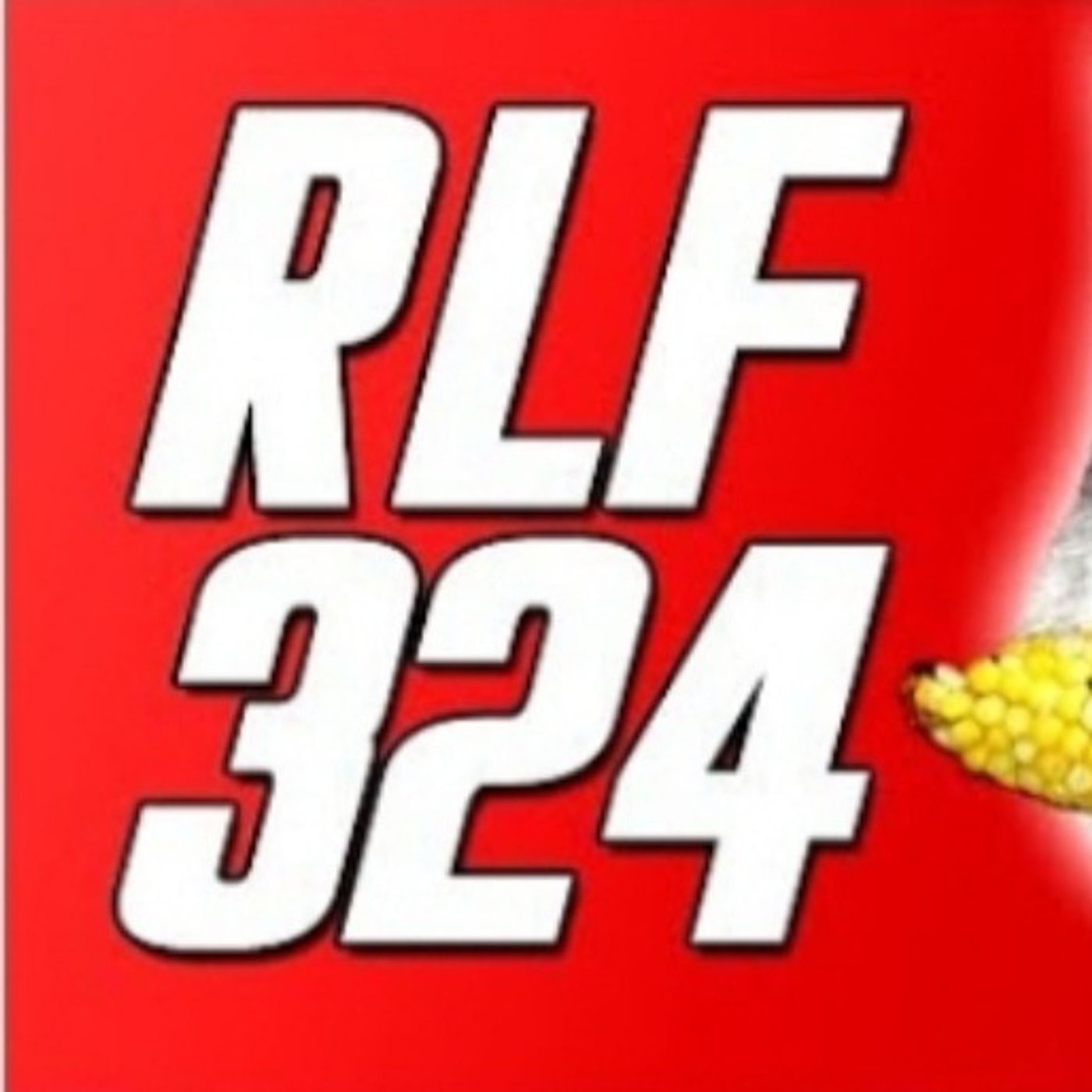 Real Life Friends 324 - Corn For Wolves