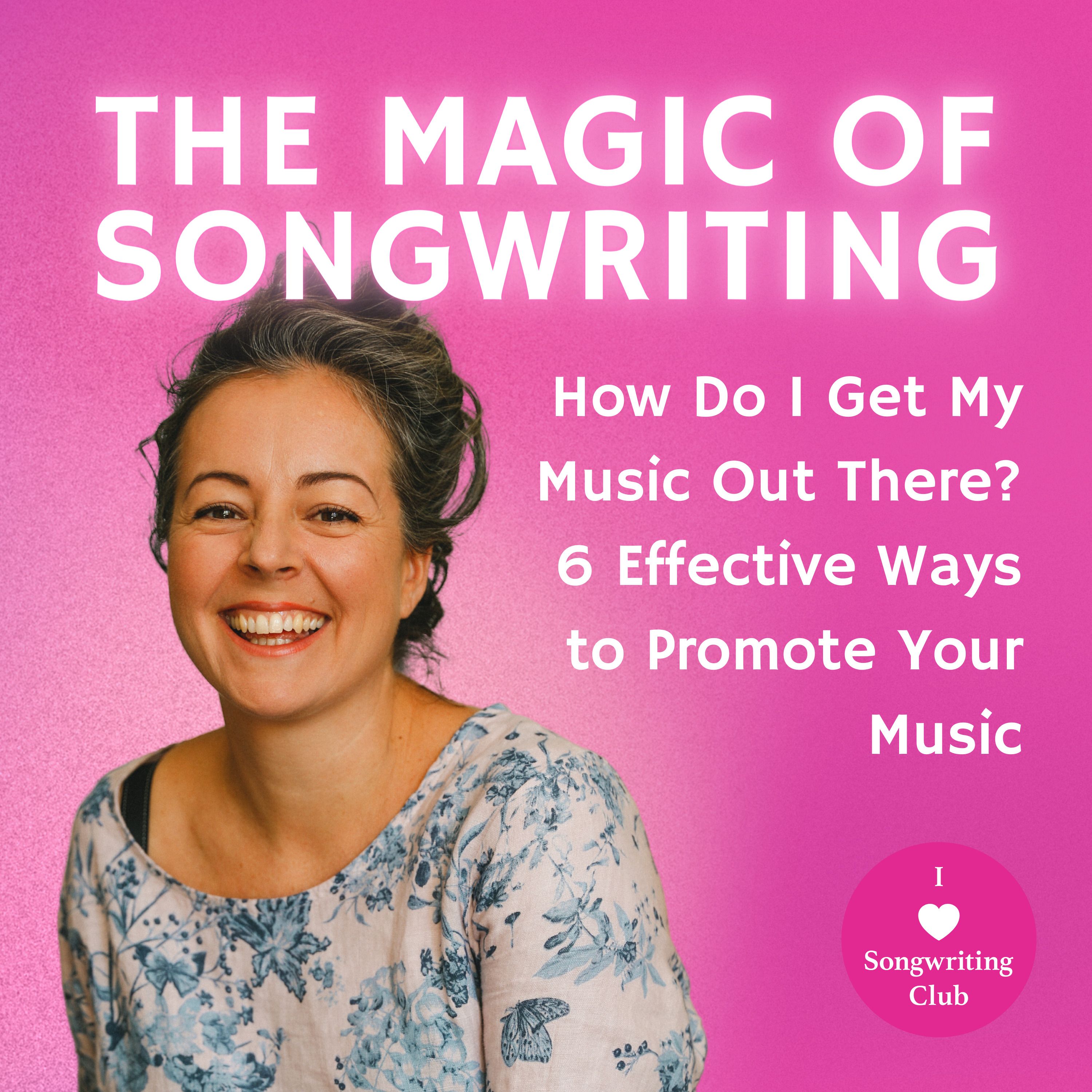 How Do I Get My Music Out There? 6 Effective Ways to Promote Your Music
