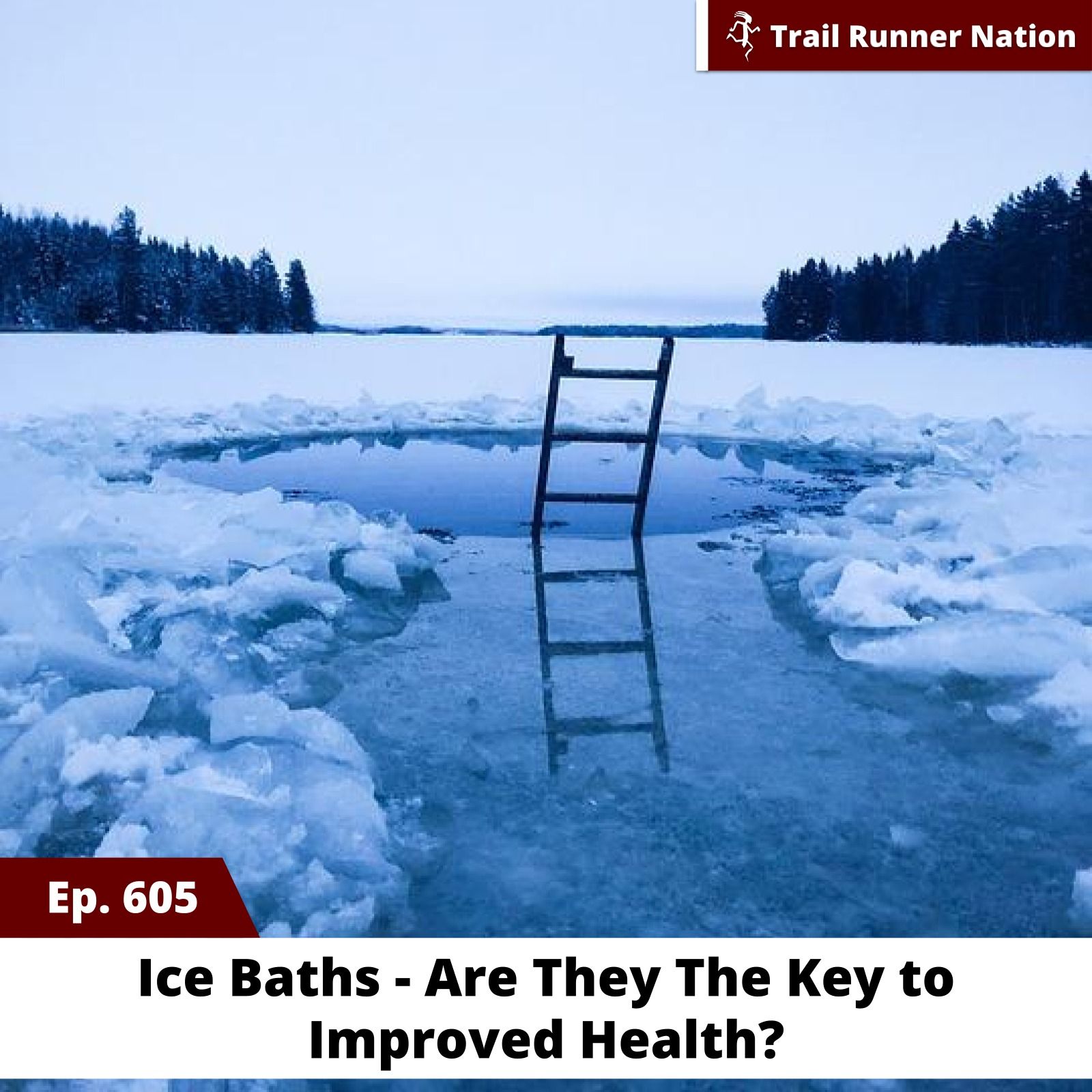 EP 605: Ice Baths - Are They The Key to Improved Health? episode artwork